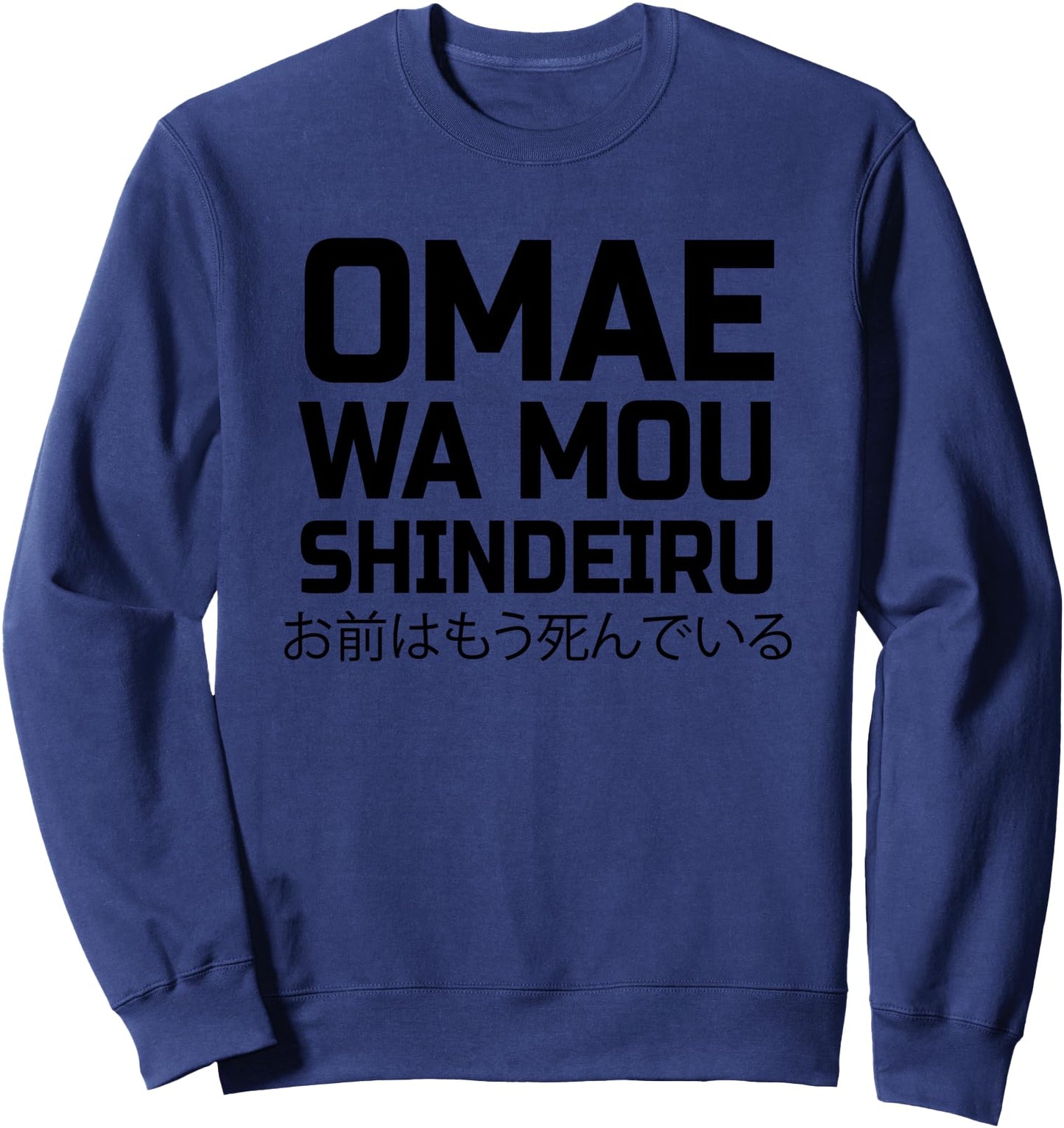 Omae Wa Mou Shindeiru Sweatshirt Japanese Anime Shirt