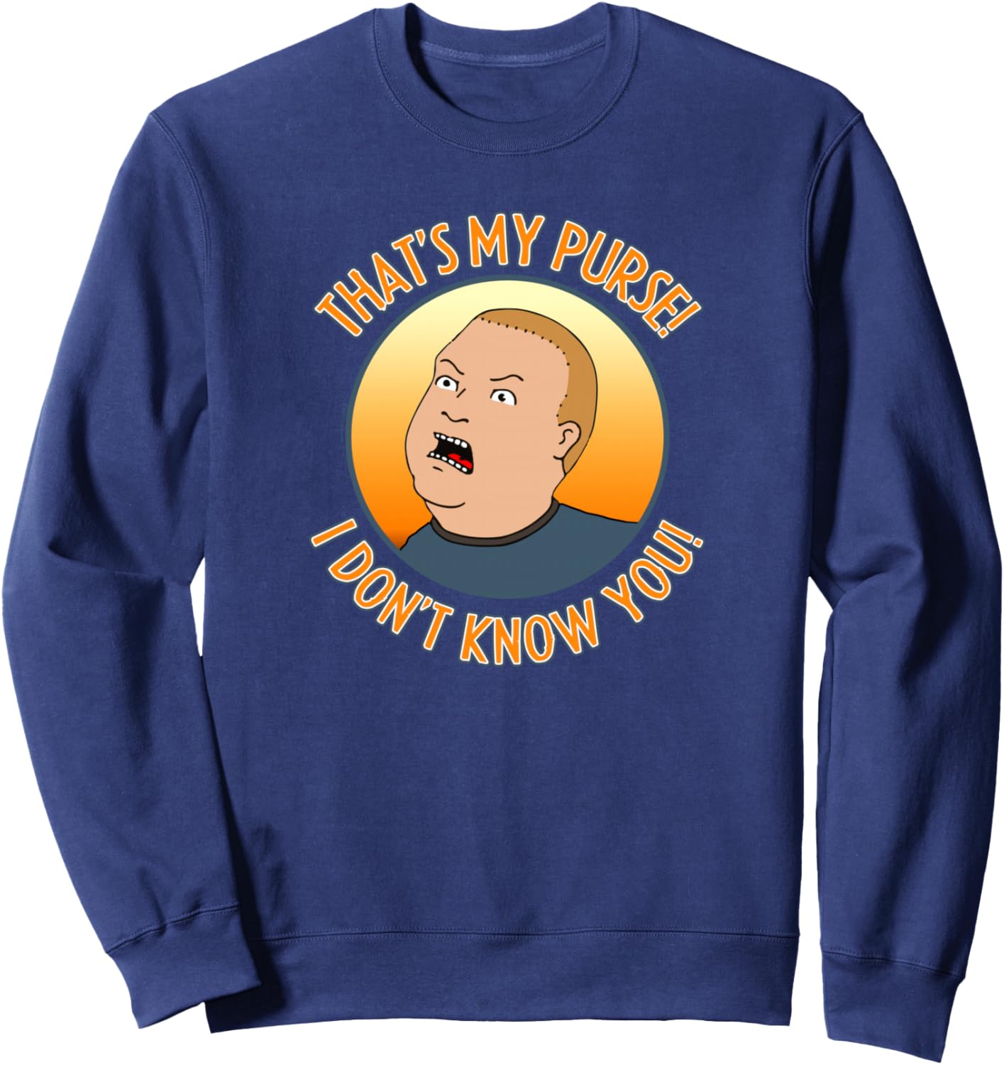 King of the Hill Bobby That's My Purse Yell Cartoon Sweatshirt