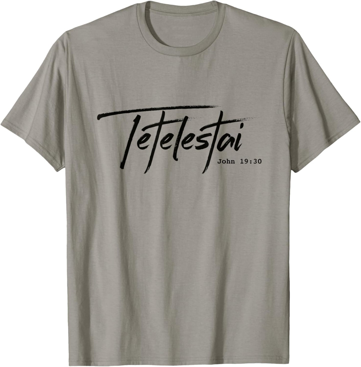 Christian Tetelestai-John 19:30. It is finished T-shirt T-Shirt