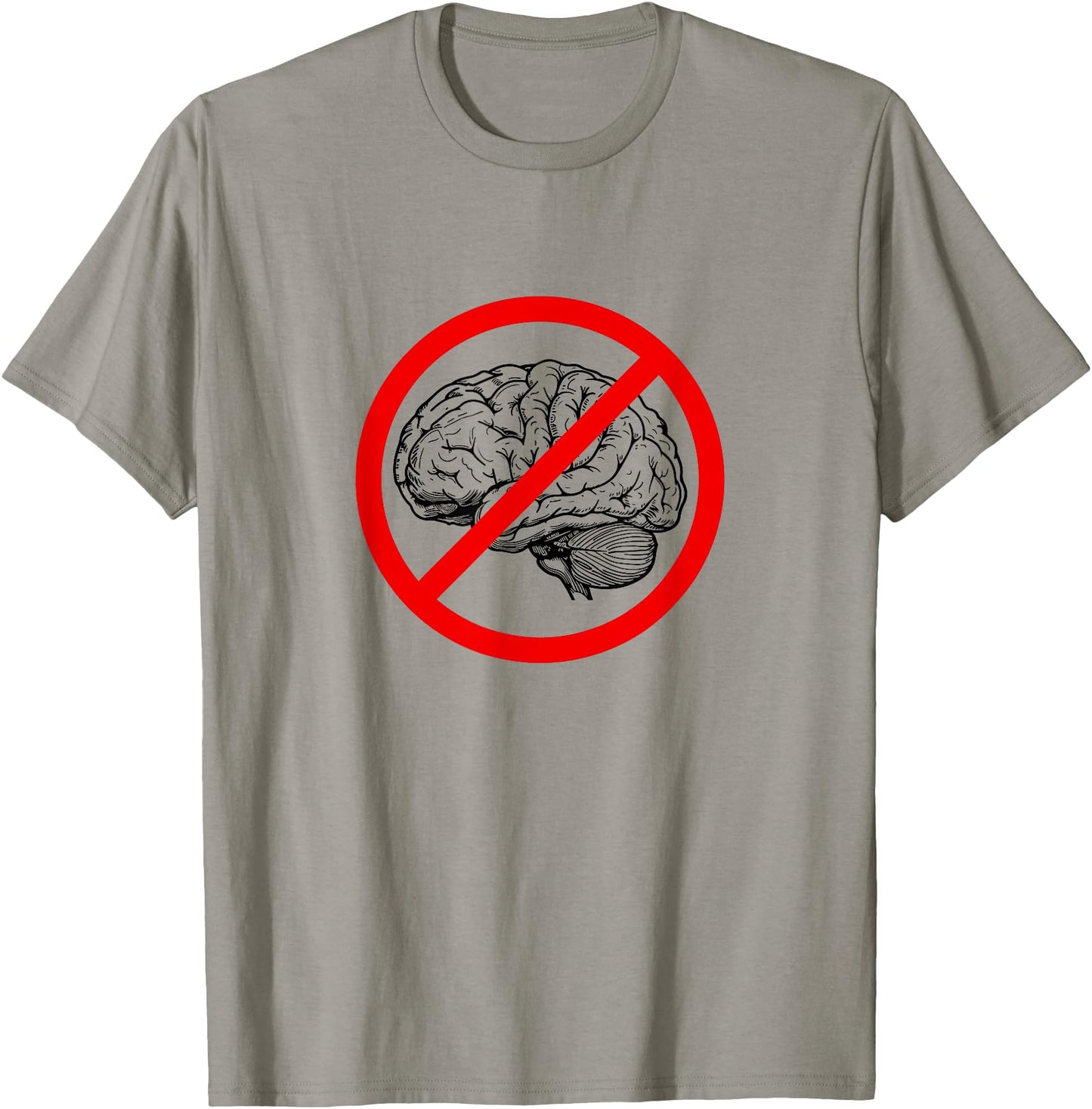 Funny idiocracy NO BRAIN Sign