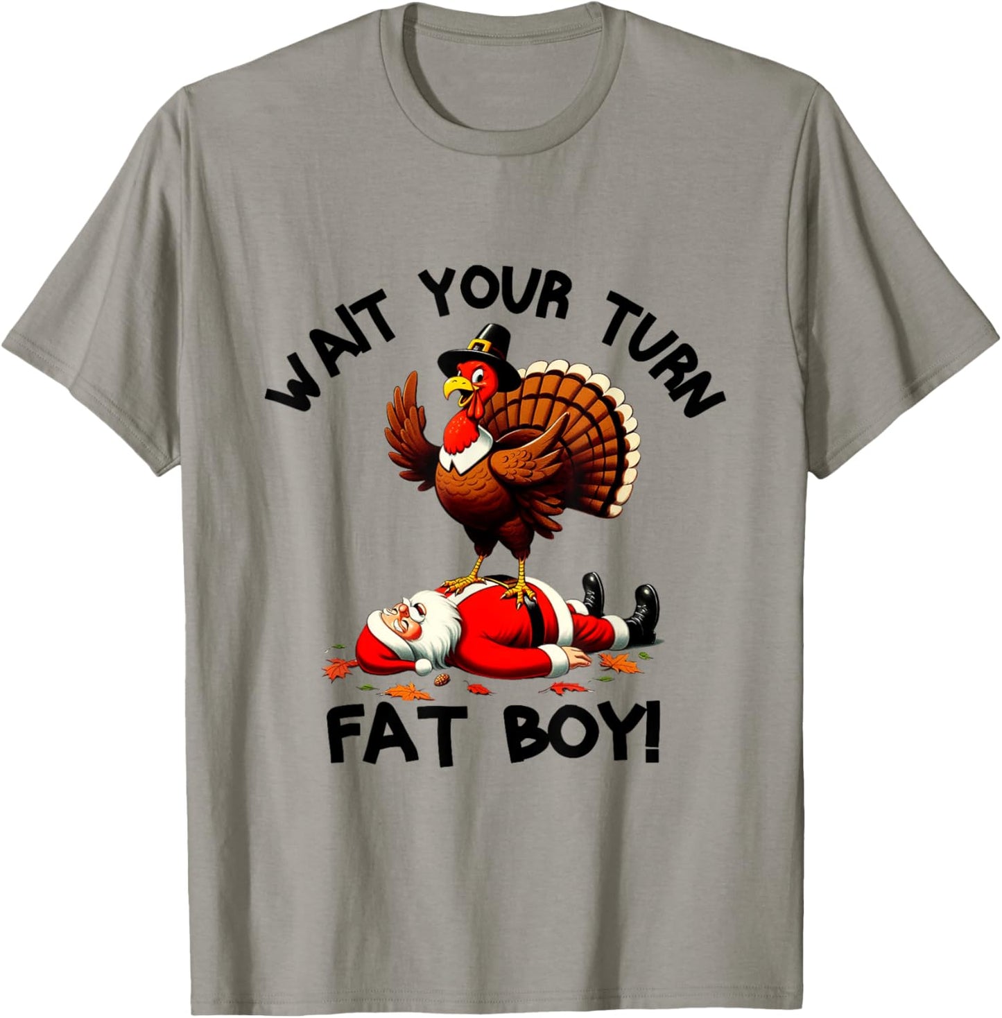 Wait Your Turn Fat Boy Funny Thanksgiving Turkey Santa