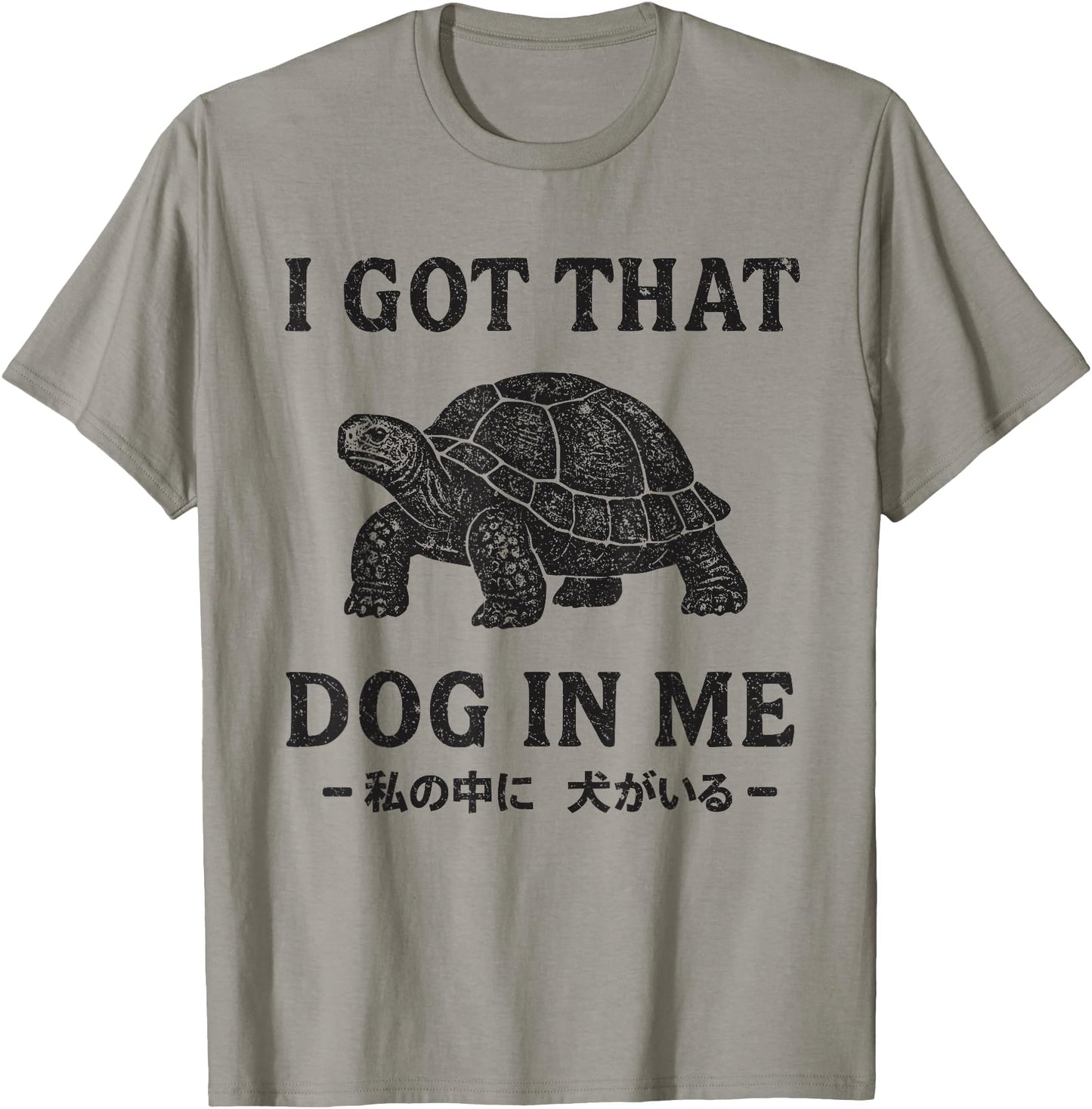 Japanese Vintage Design I Got That Dog in Me Tortoise