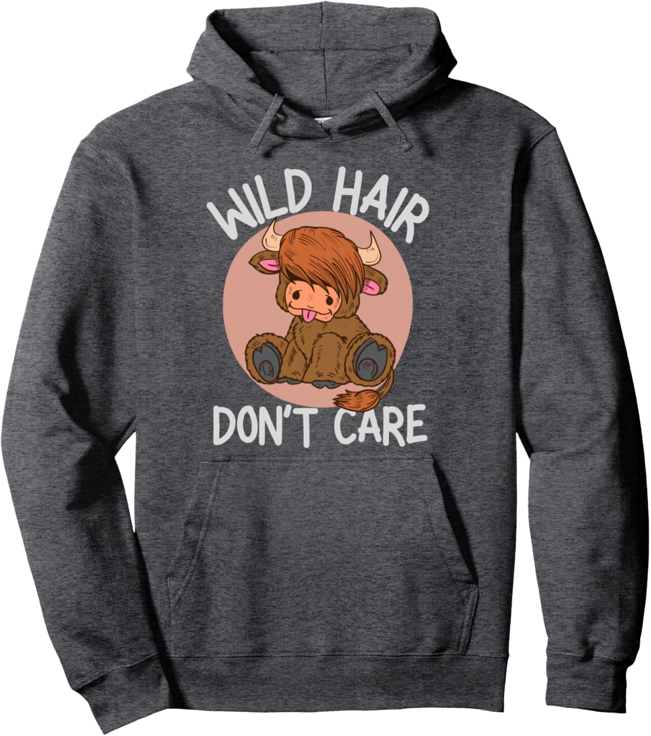 Wild Hair Don't Care - Cute Highland Cow Pullover Hoodie
