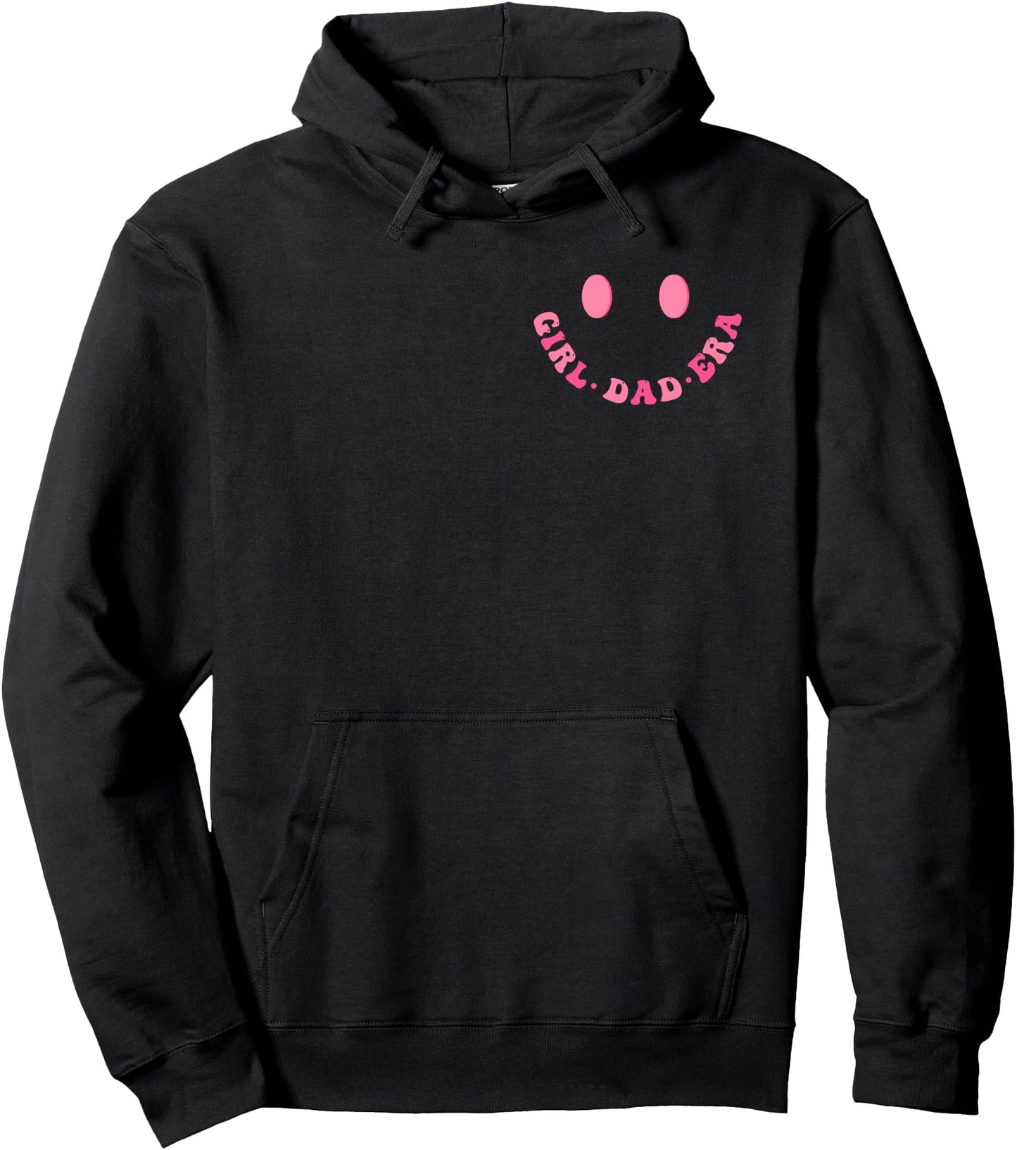 Funny In My Dad Girl Era Tee Fathers Day (2-Sided) Pullover Hoodie