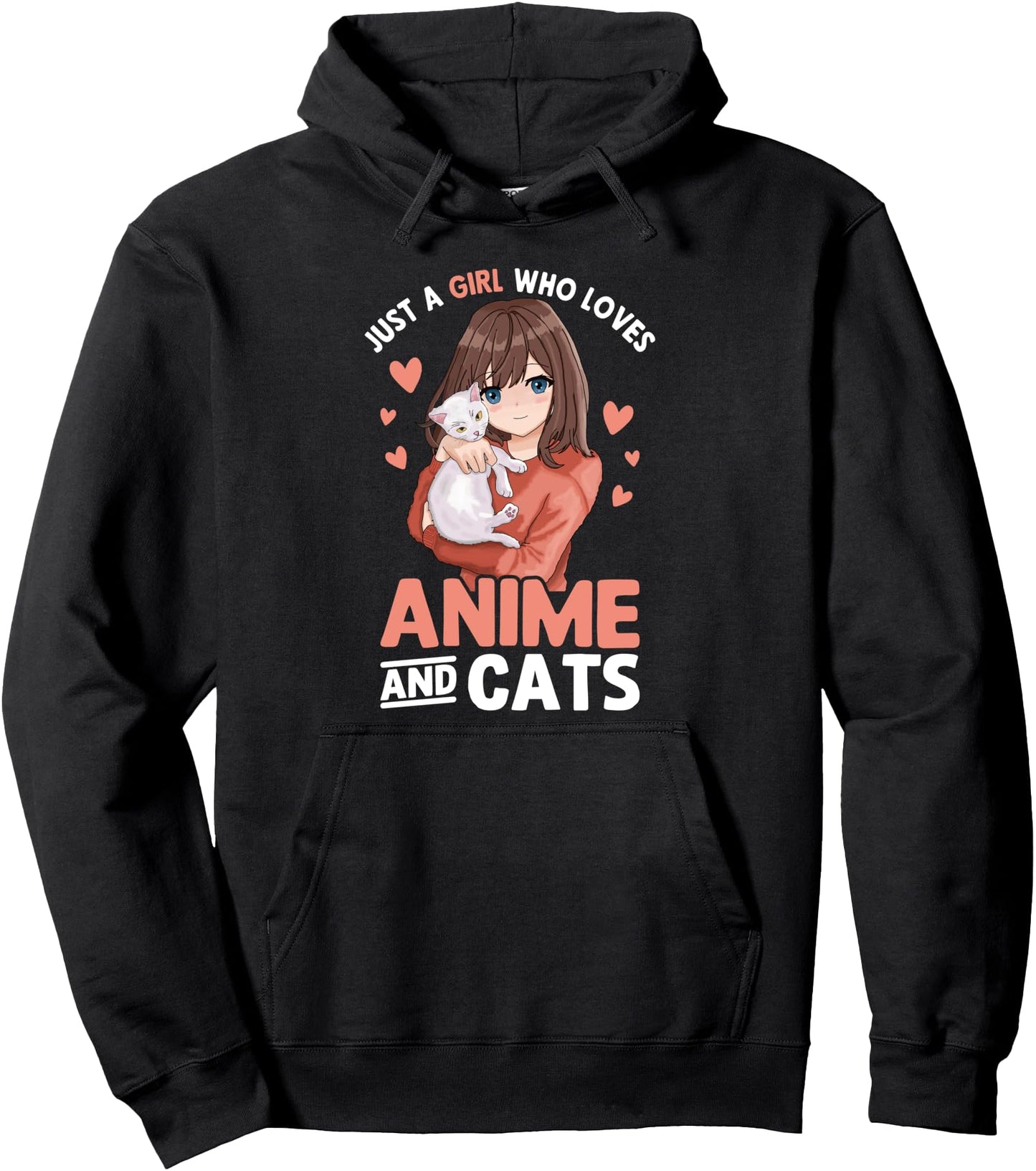 Anime And Cats Just A Girl Who Loves Anime And Cats Pullover Hoodie