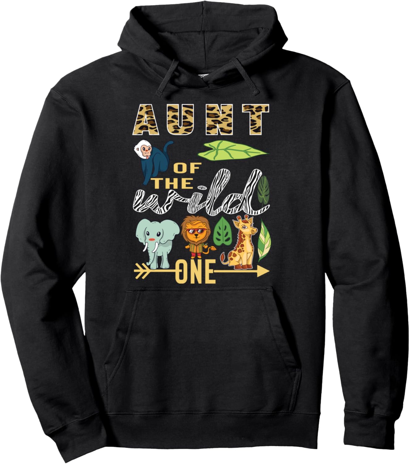 Aunt Of The Wild One Zoo Mother Birthday Safari Jungle Anima Pullover Hoodie