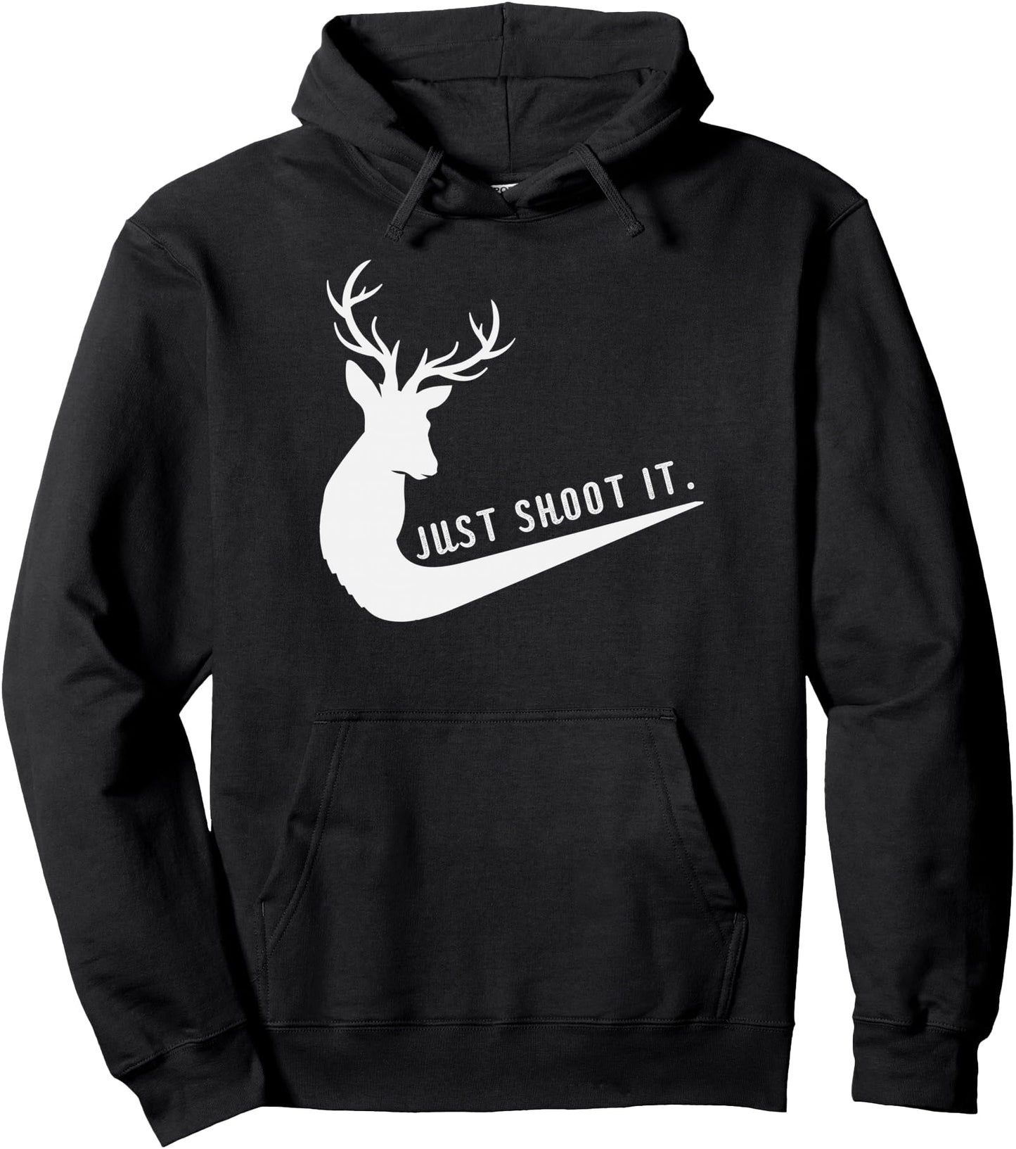 Just Shoot It, Funny Deer Hunting Xmas - Hunter's Humor Pullover Hoodie
