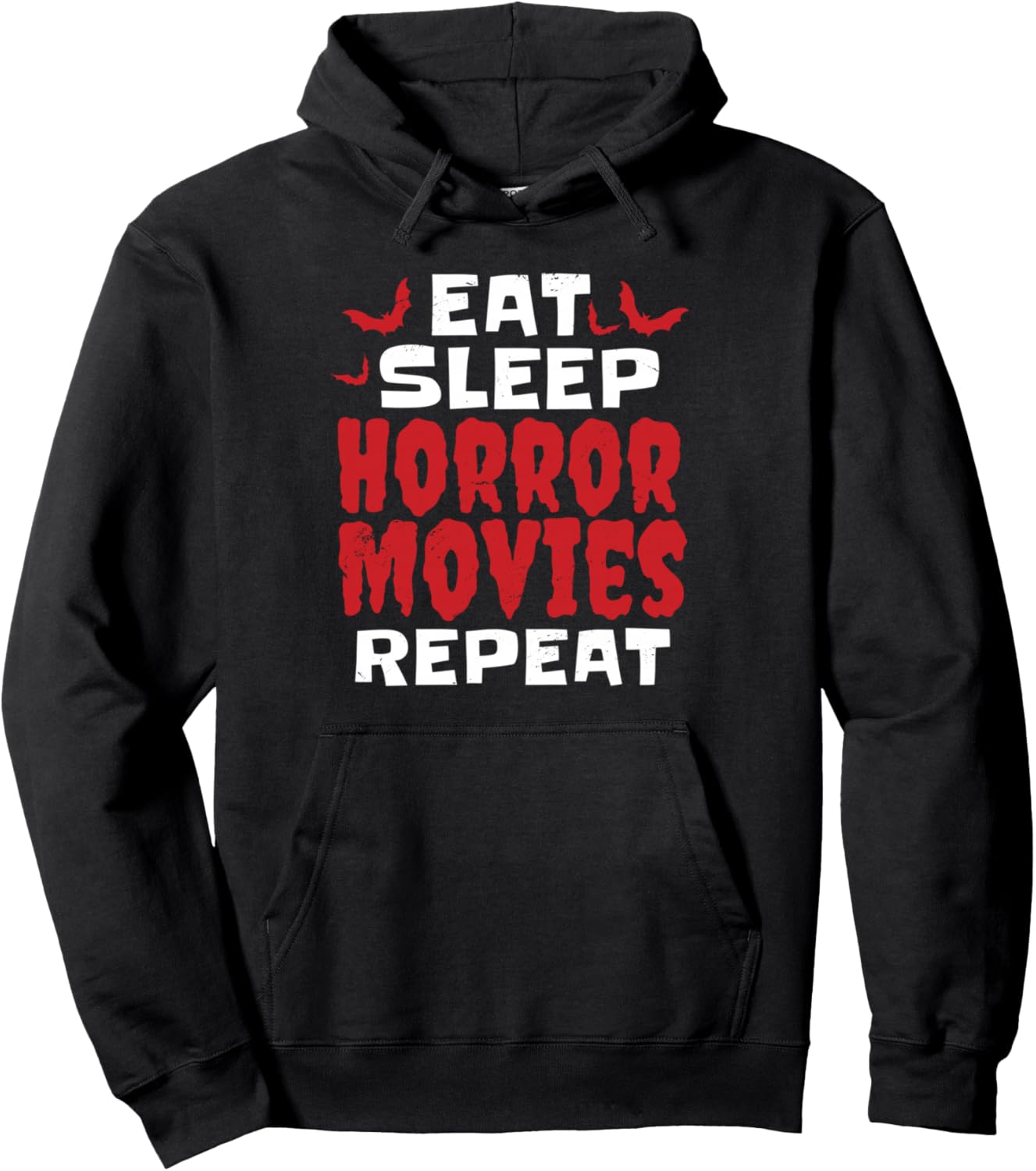 Eat Sleep Horror Movies Repeat - Funny Horror Movie Pullover Hoodie