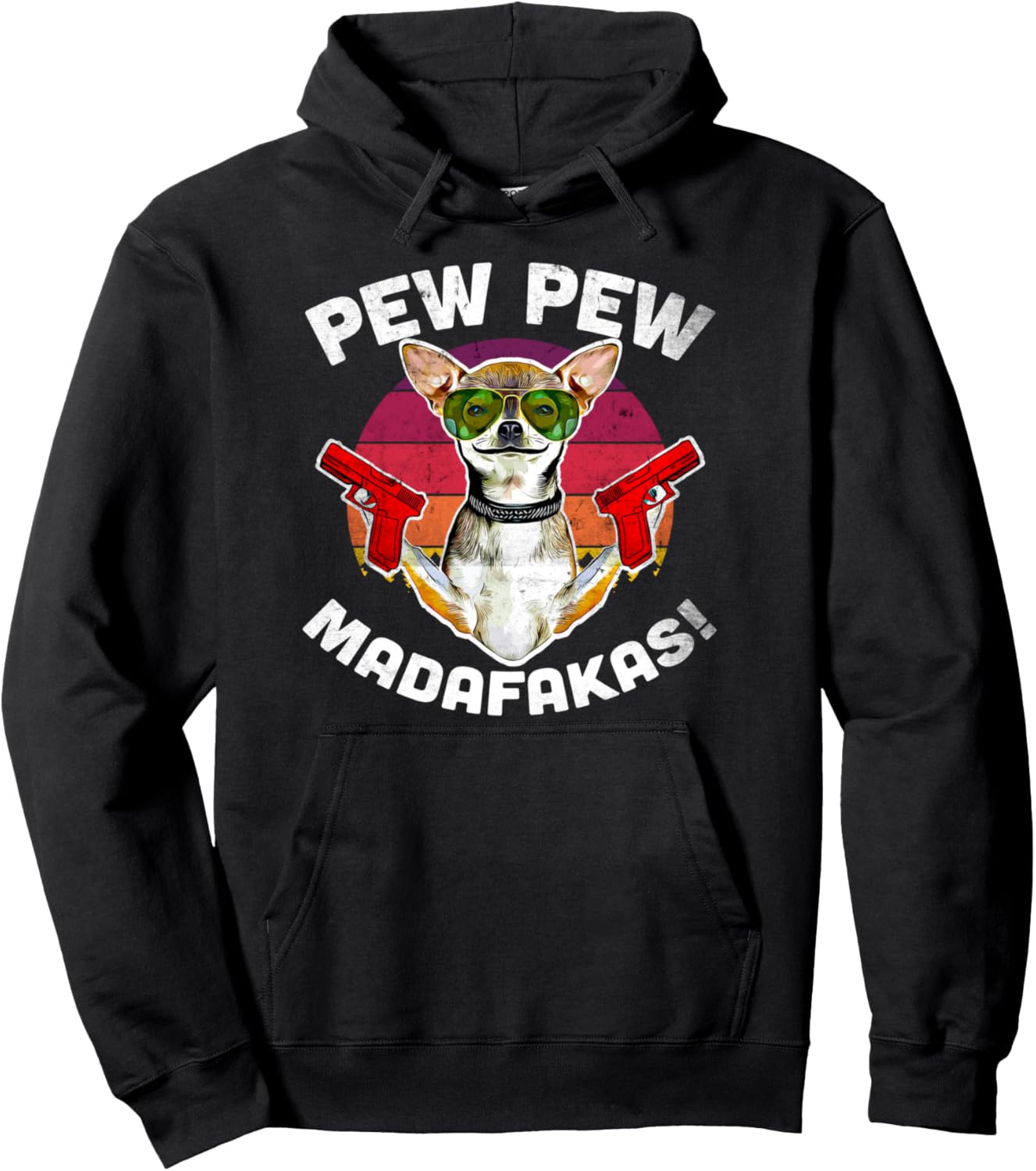 Chihuahua Pew Pew Madafakas - Vintage Sunglasses Pew Pullover Hoodie