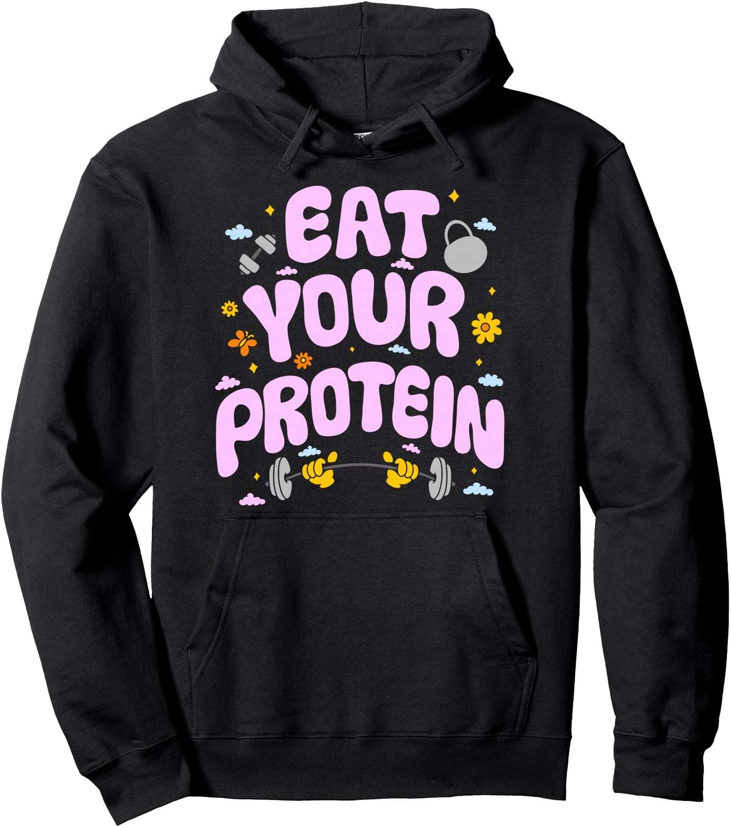 EAT YOUR PROTEIN Funny design Pullover Hoodie