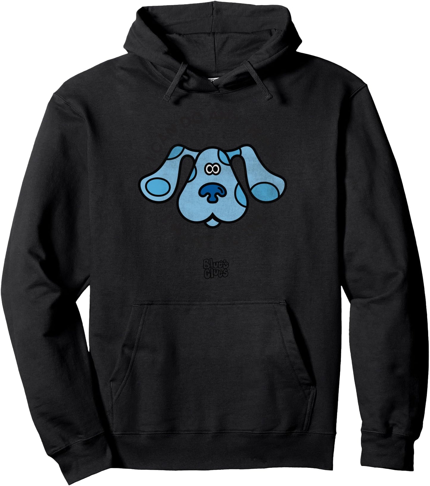 Blues Clues I Can Do Anything I Want To Do Pullover Hoodie