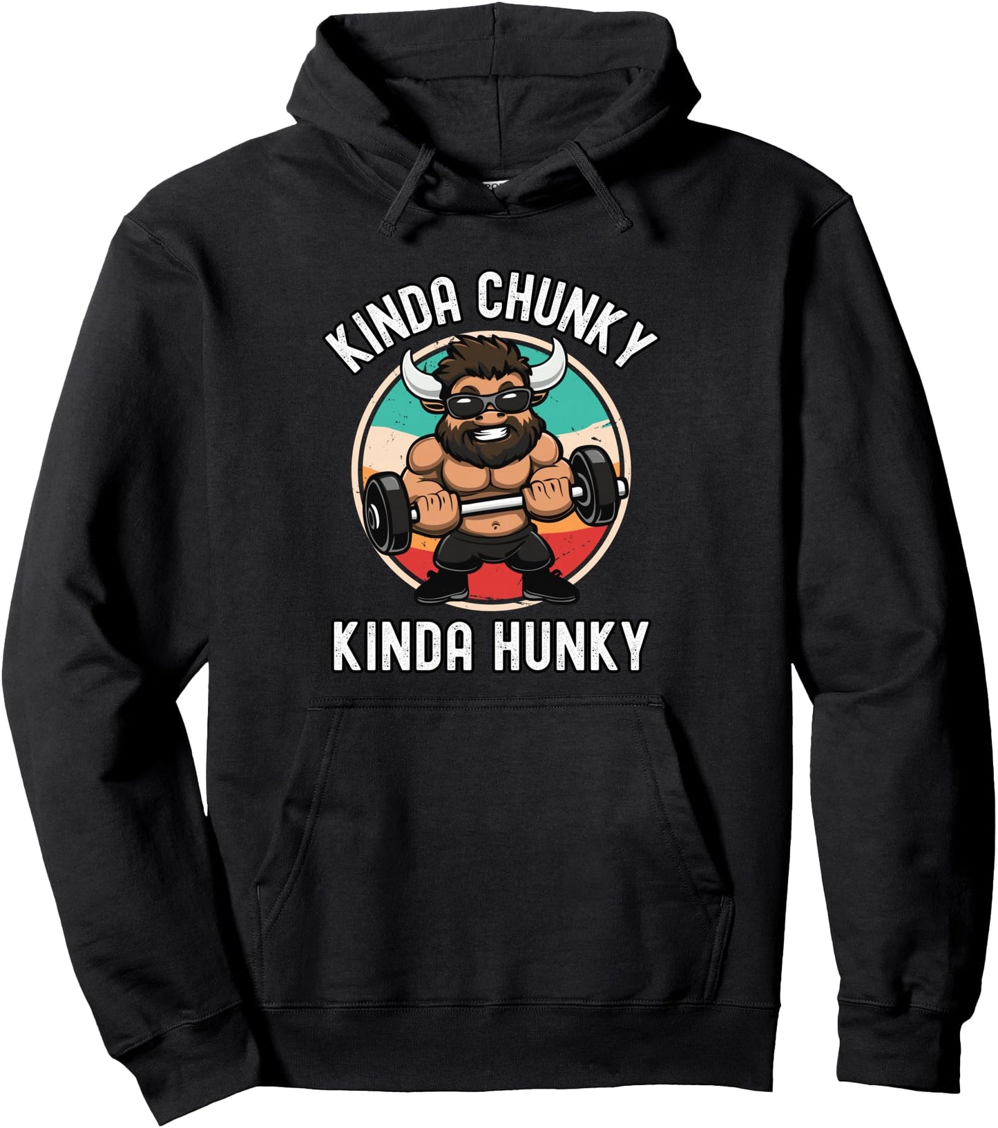 Kinda Chunky Kinda Hunky Weight Lifting Buffalo Funny Gym Pullover Hoodie