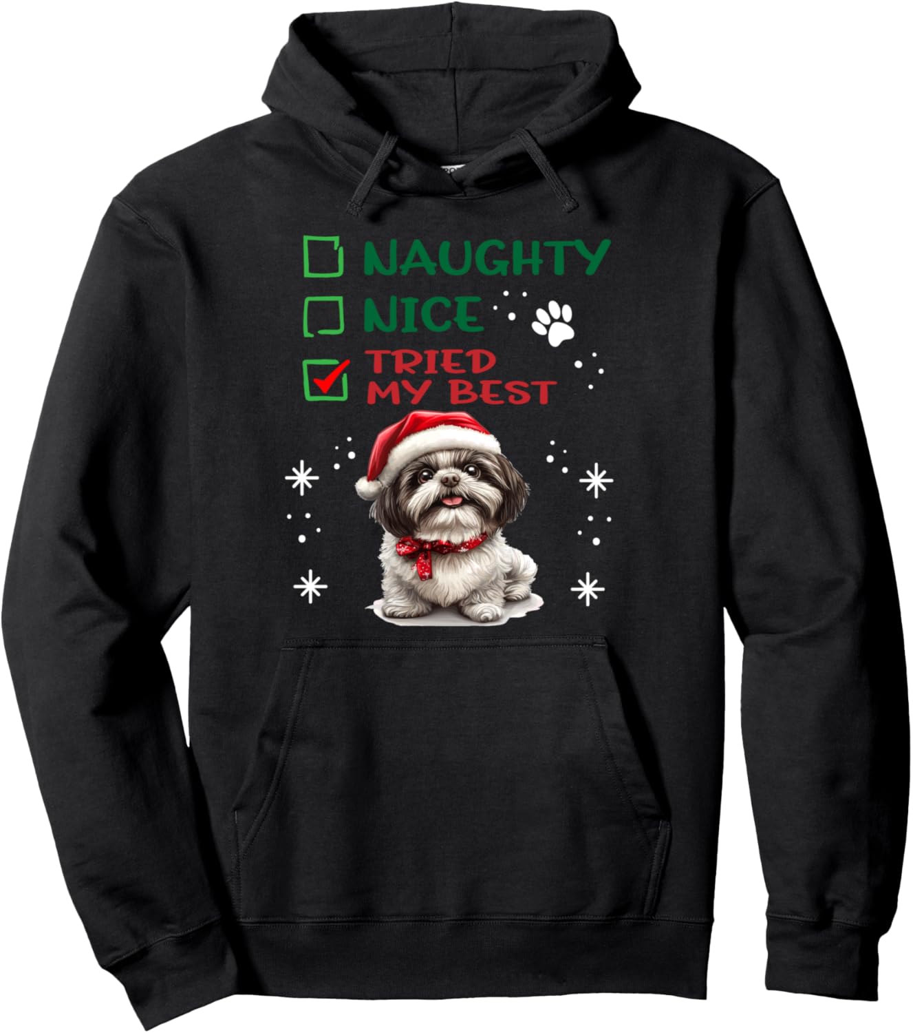 Cute Shih Tzu Dog Christmas Naughty Nice Tried my Best Pullover Hoodie