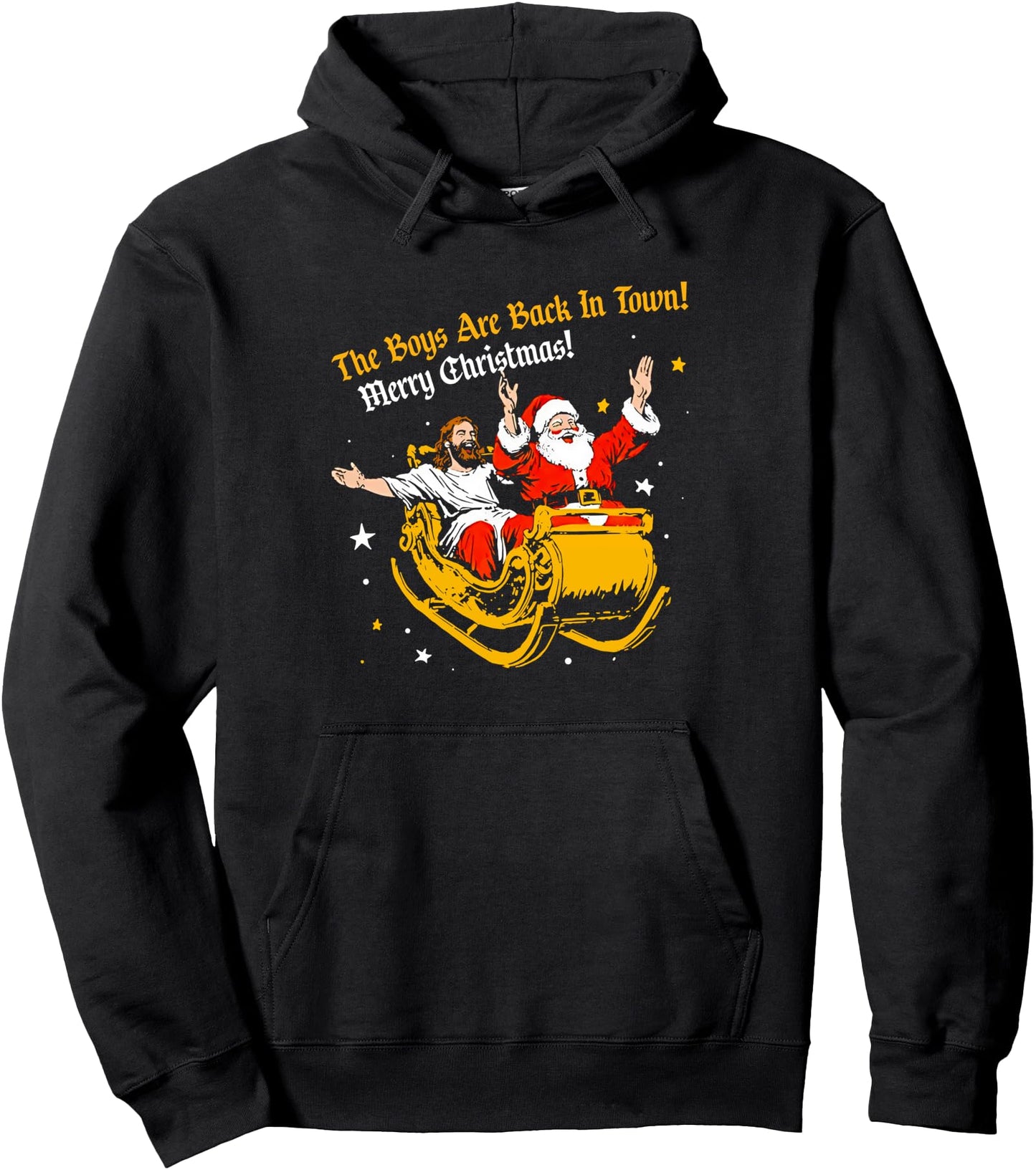 The Boys Are Back In Town Merry Christmas Funny Christian Pullover Hoodie