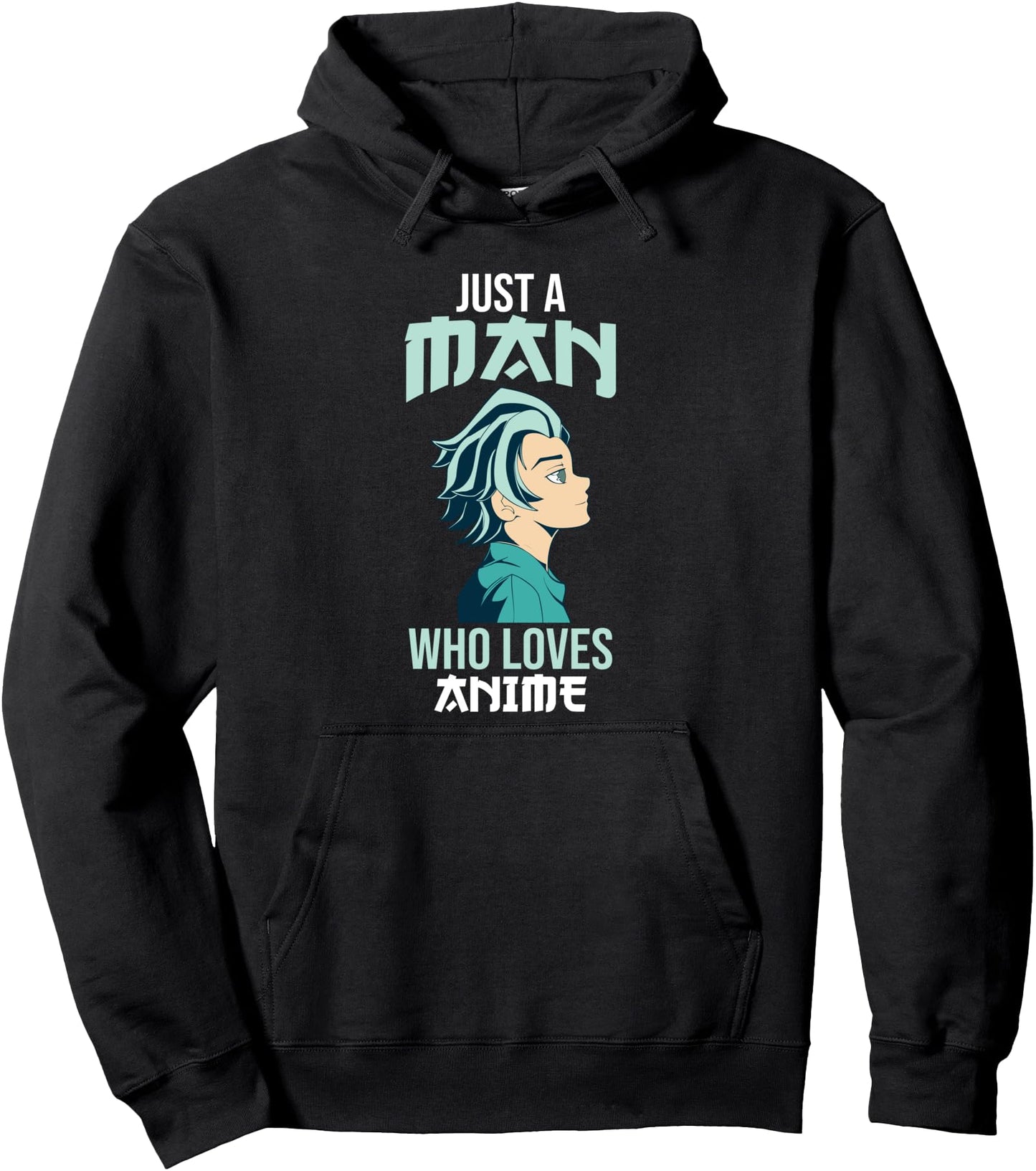 Just a man who loves anime Pullover Hoodie