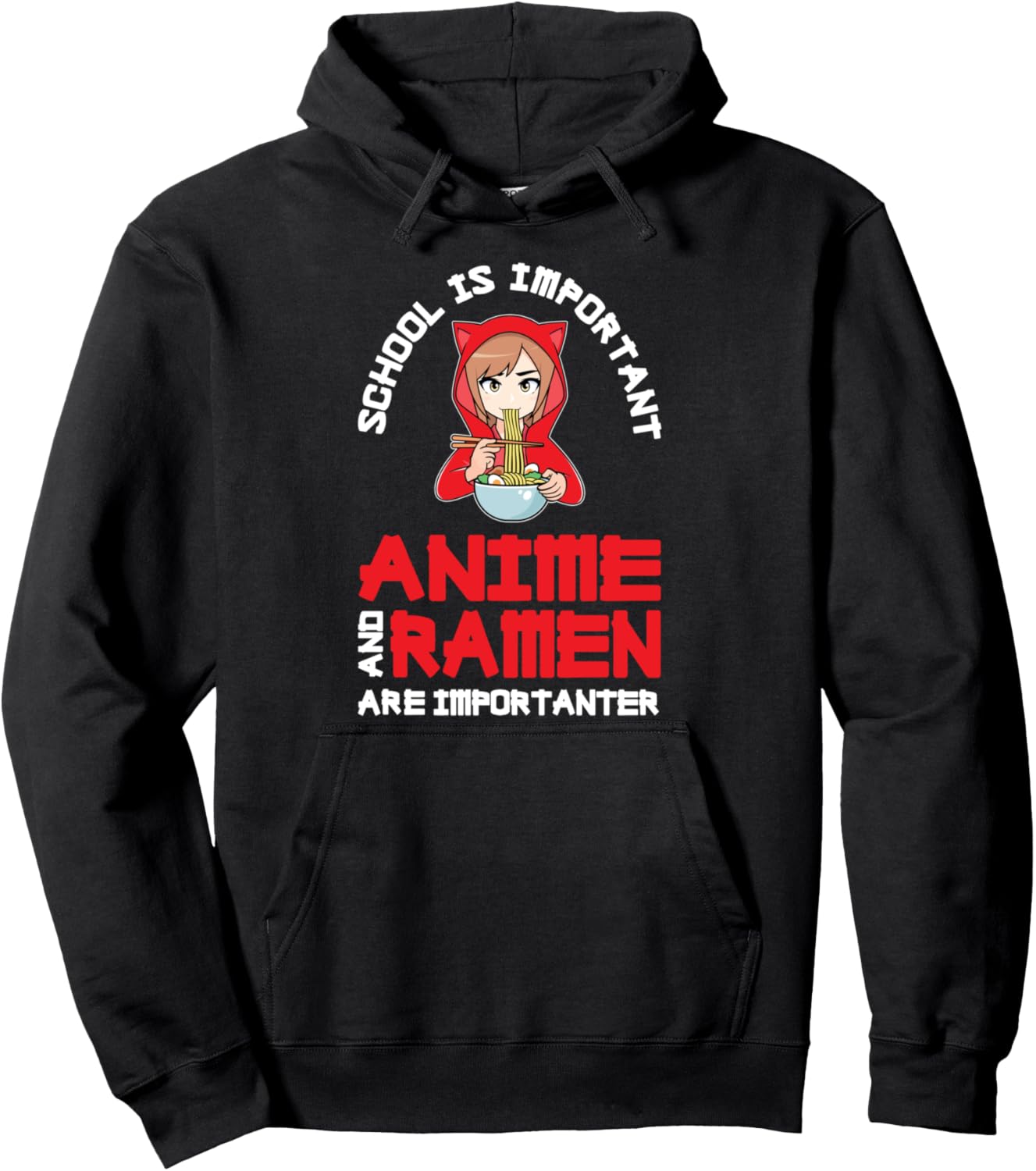 Anime and Ramen are importanter Anime Pullover Hoodie