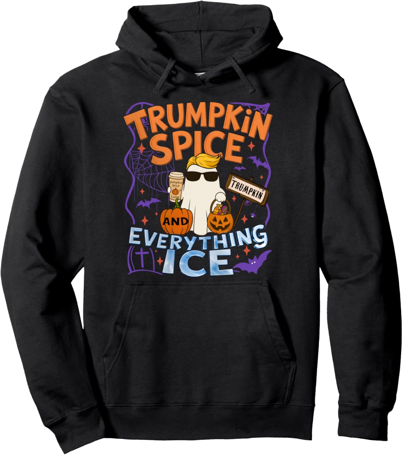 Halloween Trumpkin Spice and Everything Ice Pumpkin Spice Pullover Hoodie