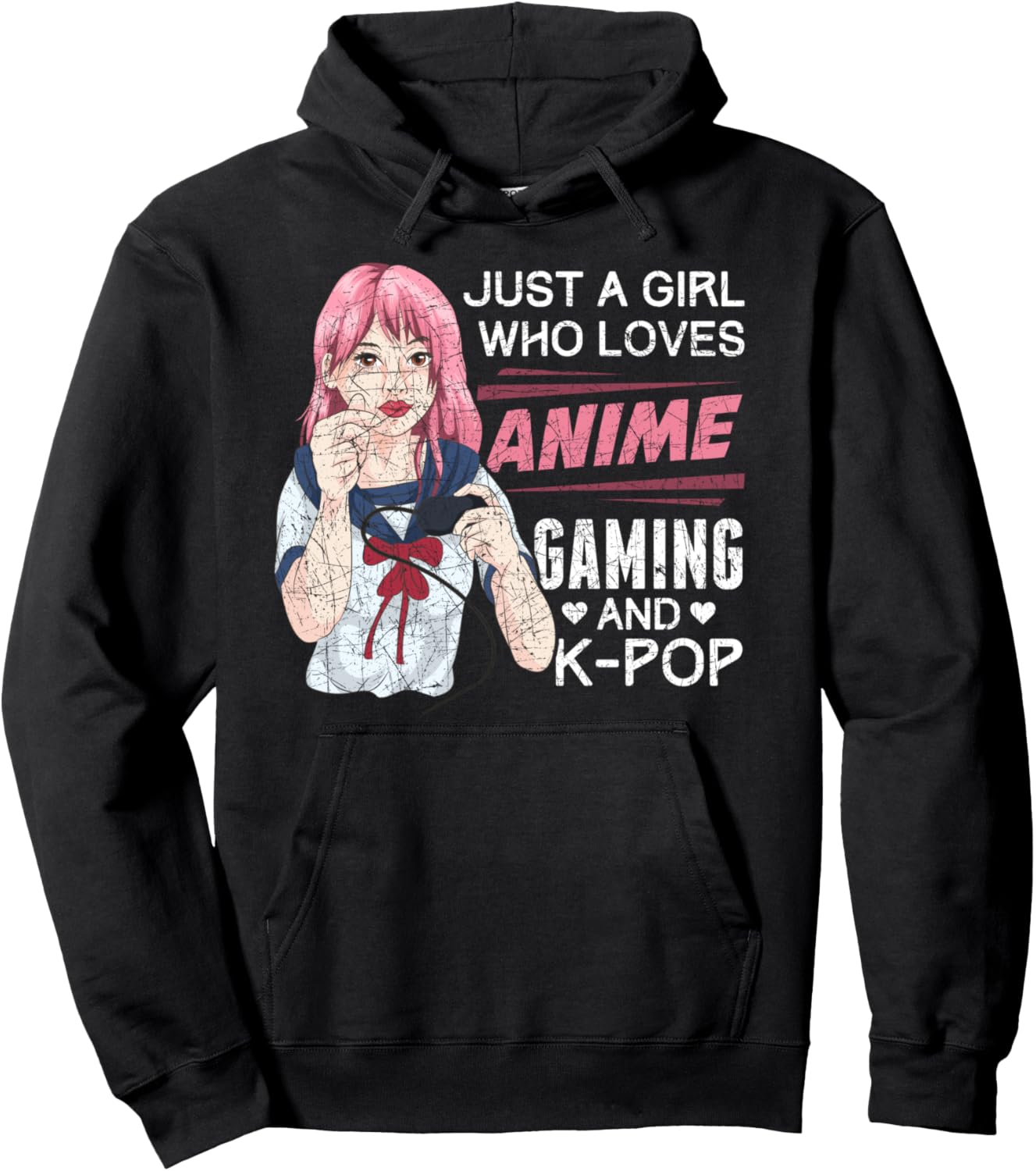 Gamer Just A Girl Who Loves Anime Gaming And Kpop Anime Pullover Hoodie