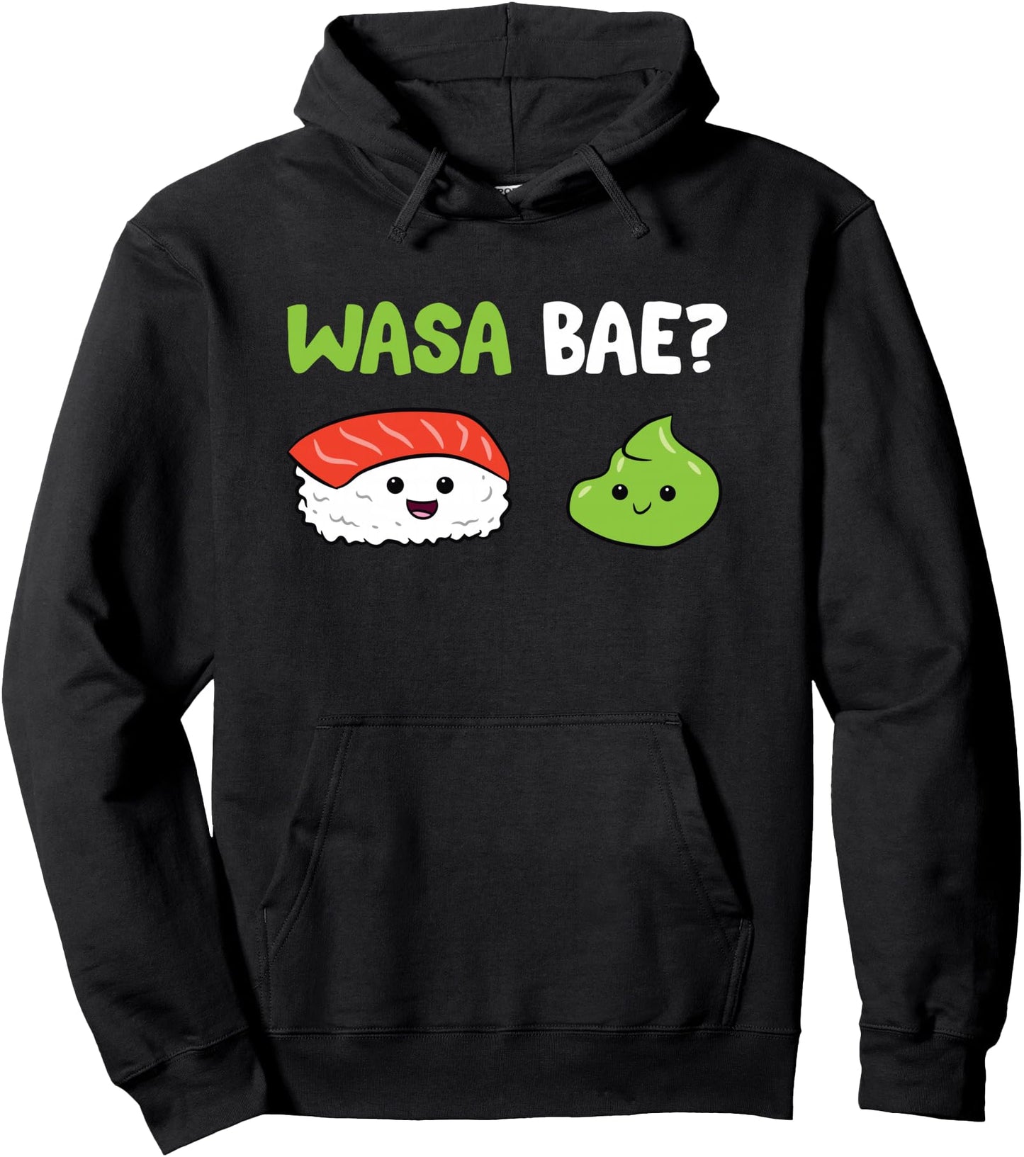 Sushi Wasabi Japanese Food Wasa Base Pullover Hoodie