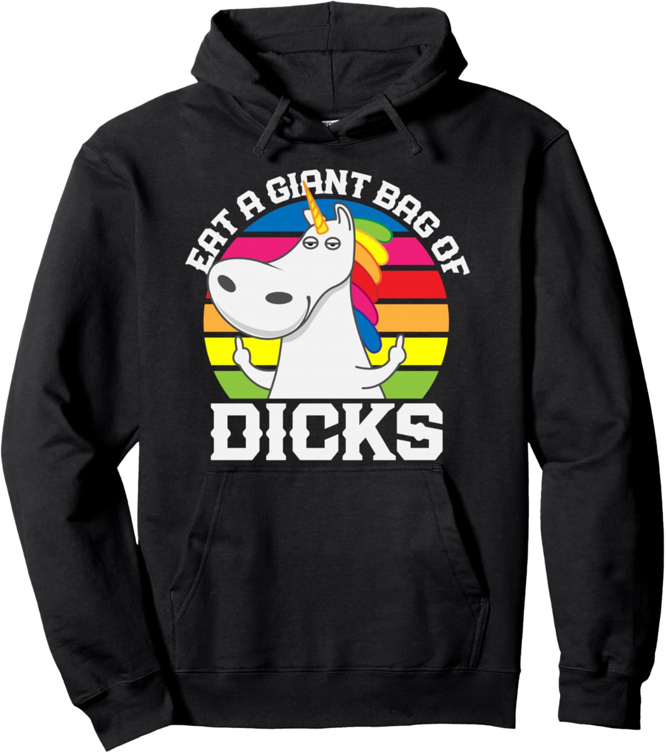 Eat A Giant Bag of Dicks Unicorn Flipping The Bird Adult Gag Pullover Hoodie