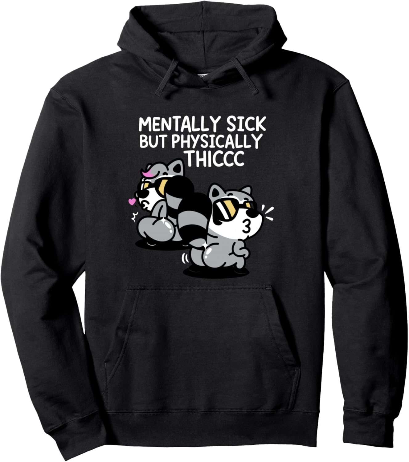 Mentally Sick But Physically Thicc Pullover Hoodie