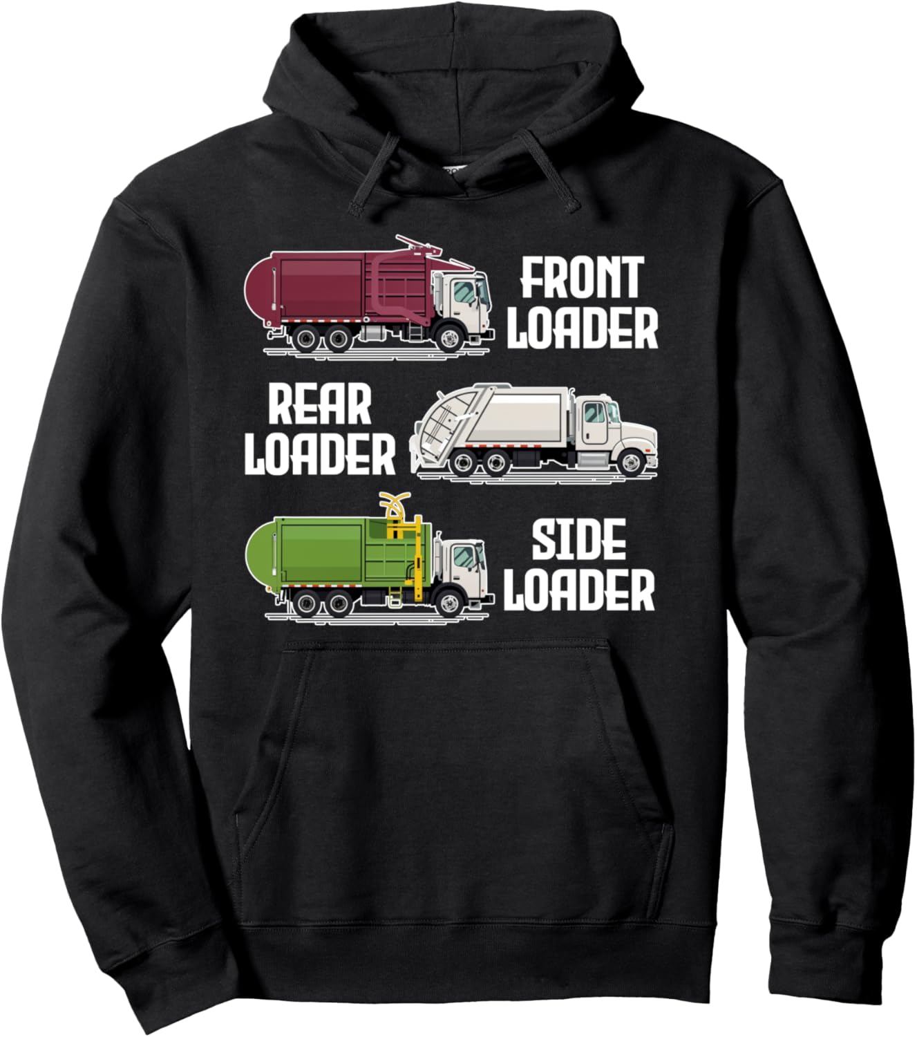 Front Loader Rear Loader Side Loader Garbage Trucks Pullover Hoodie