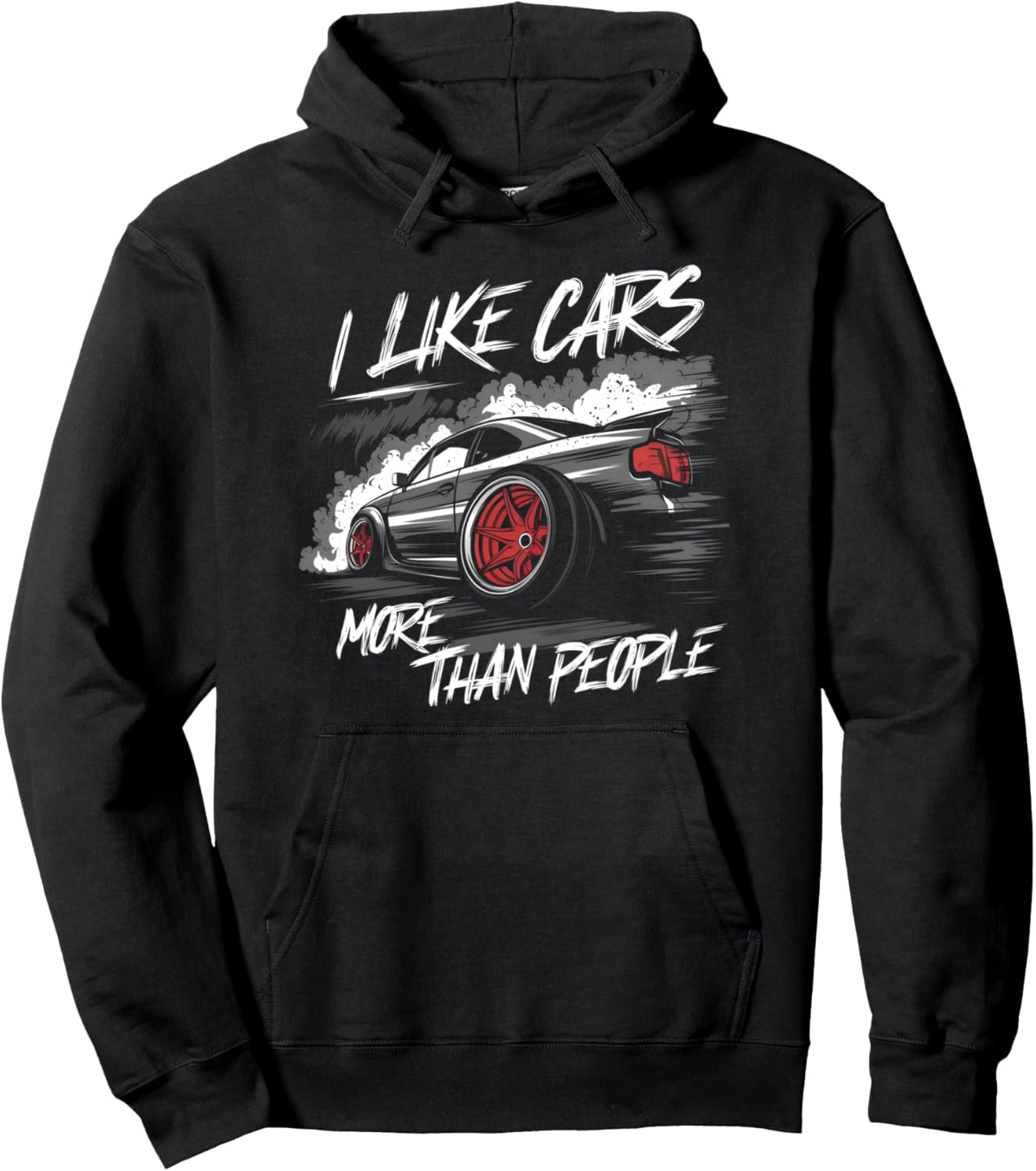 I Like Cars More Than People Funny Car Enthusiast Cars Lover Pullover Hoodie