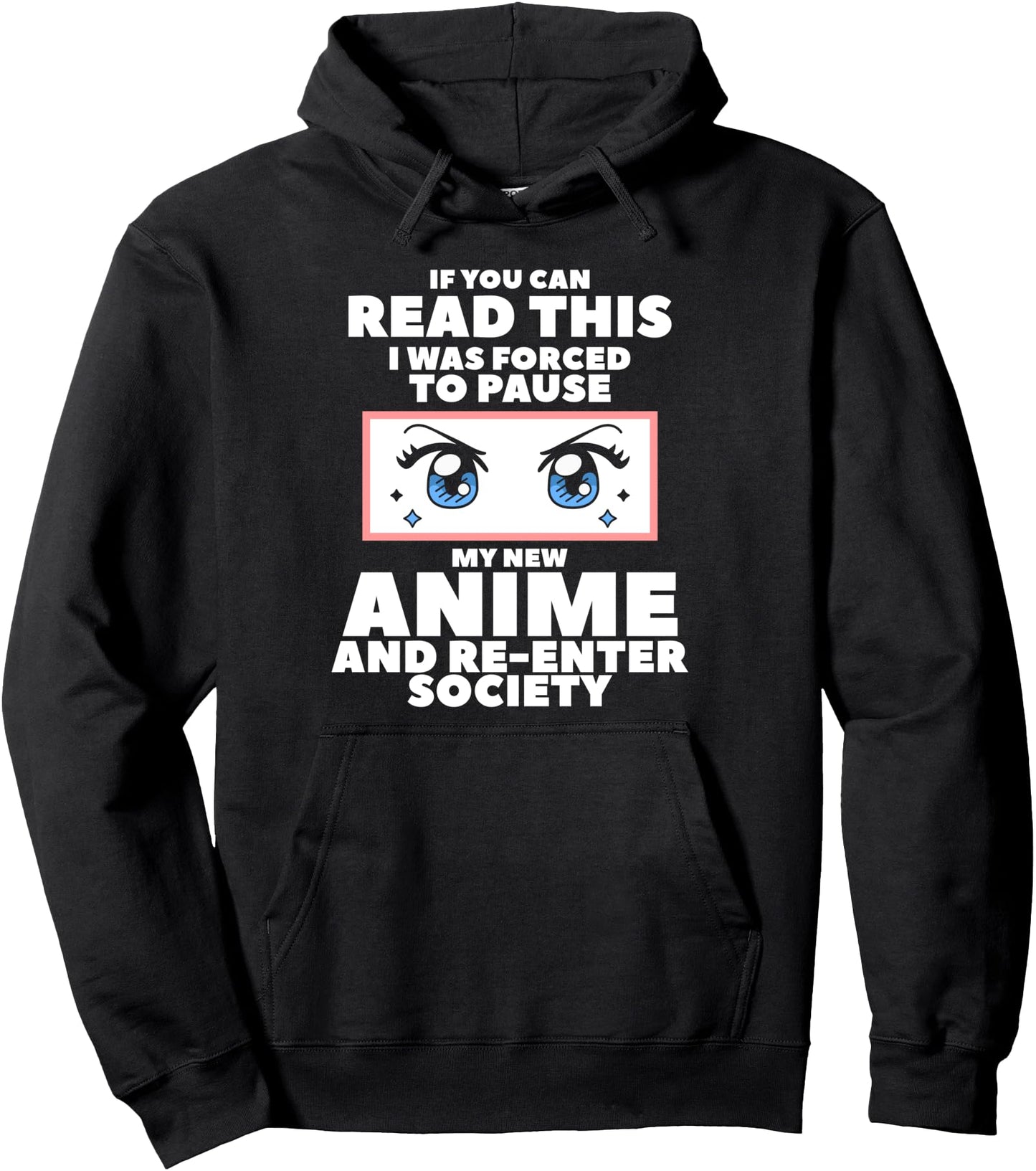 If You Can Read This I Was Forced To Pause My New Anime Pullover Hoodie