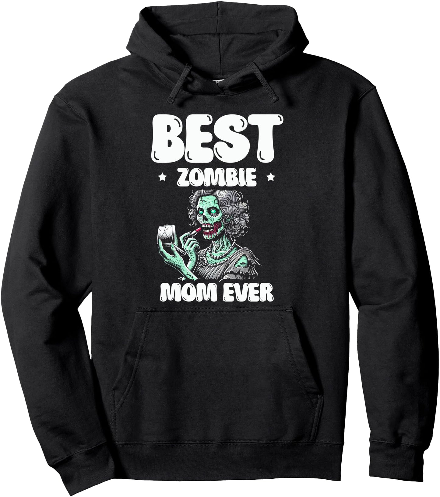 Best Zombie Mom Ever Happy Halloween Eve Pullover Hoodie