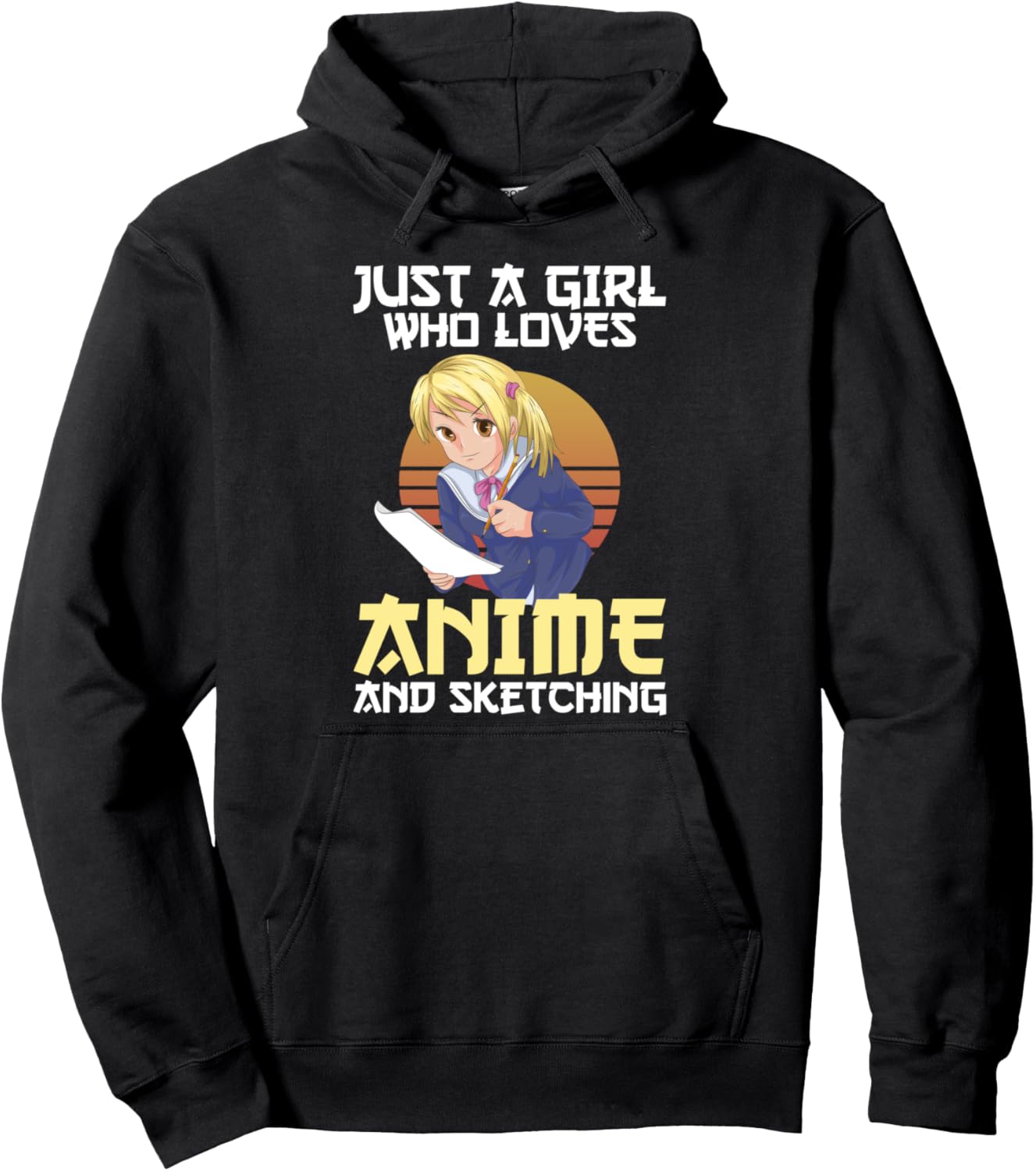 Just A Girl Who Loves Anime And Sketching Kawaii Otaku Anime Pullover Hoodie