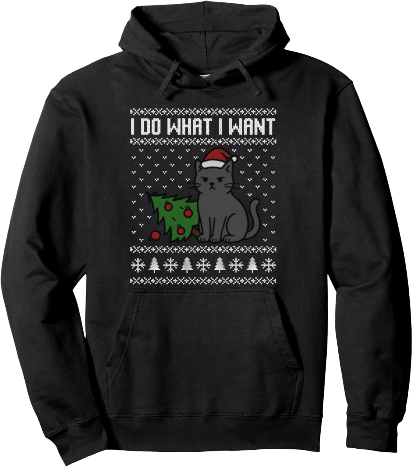 I do what I want, cat and Christmas tree ugly sweater Pullover Hoodie