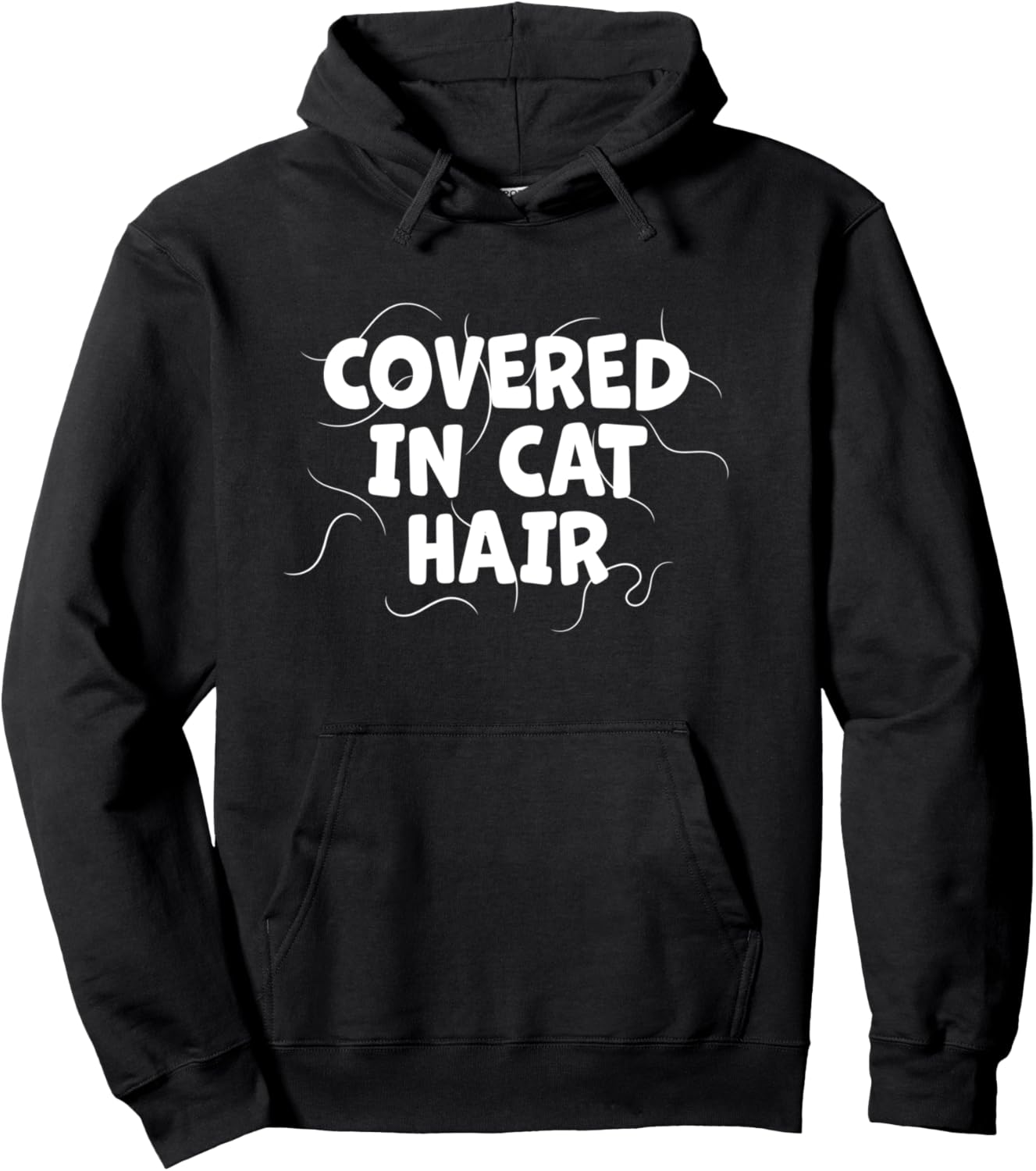 Cat Owners Covered in Hair - Feline Moggy Pet Lovers Pullover Hoodie