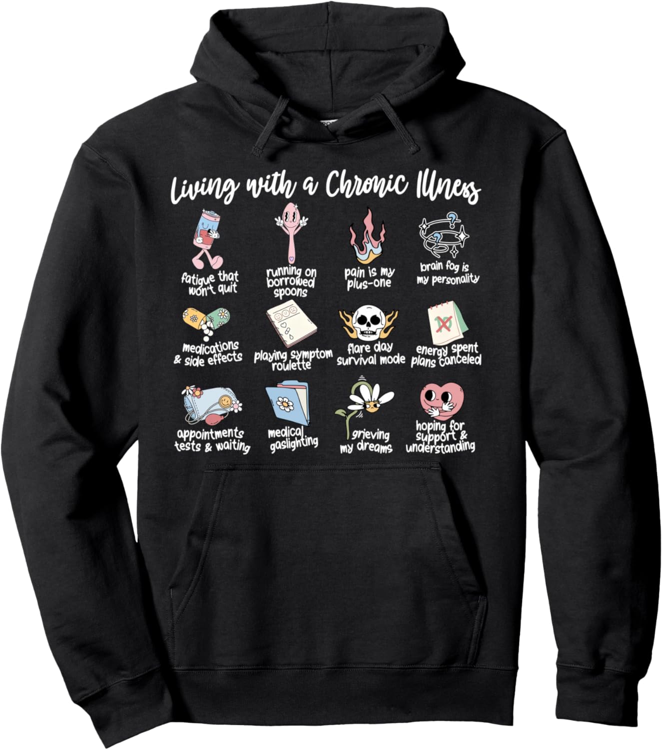 Living With A Chronic Illness Invisible Illness Spoonie Pullover Hoodie