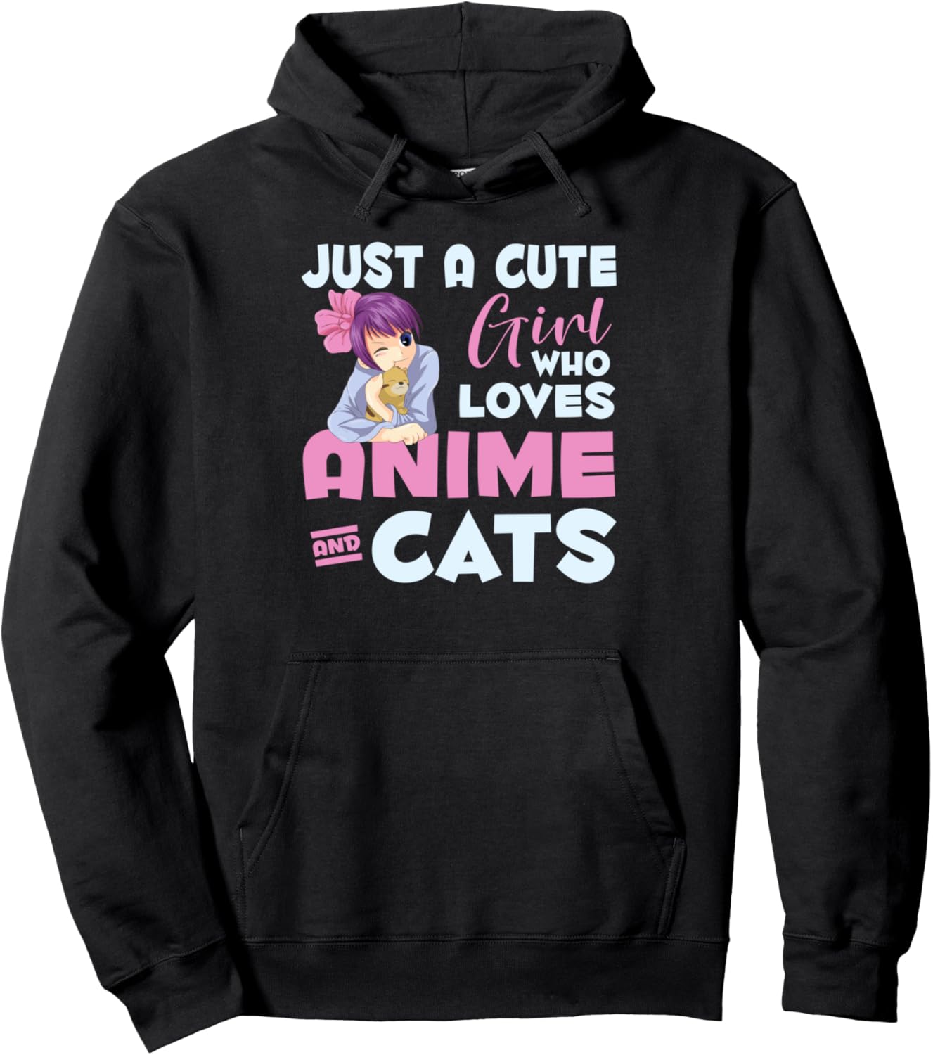 Just A Cute Girl Who Loves Anime And Cats Animal Pet Anime Pullover Hoodie