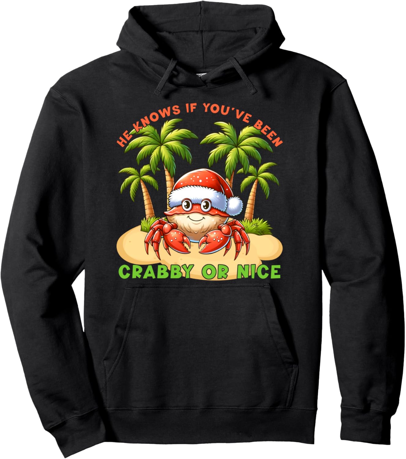 He Knows If You've Been Crabby Or Nice Summer Santa Beach Pullover Hoodie