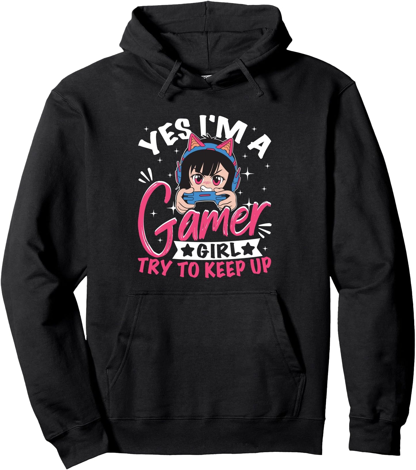 Yes I'm A Gamer Girl Try To Keep Up Anime Girl Gaming Pullover Hoodie