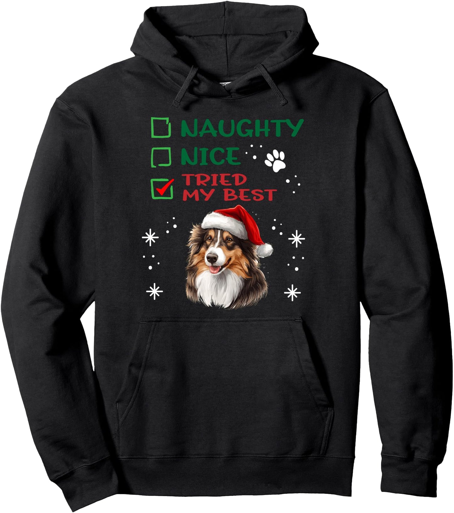 Cute Rough Collie Dog Christmas Naughty Nice Tried my Best Pullover Hoodie