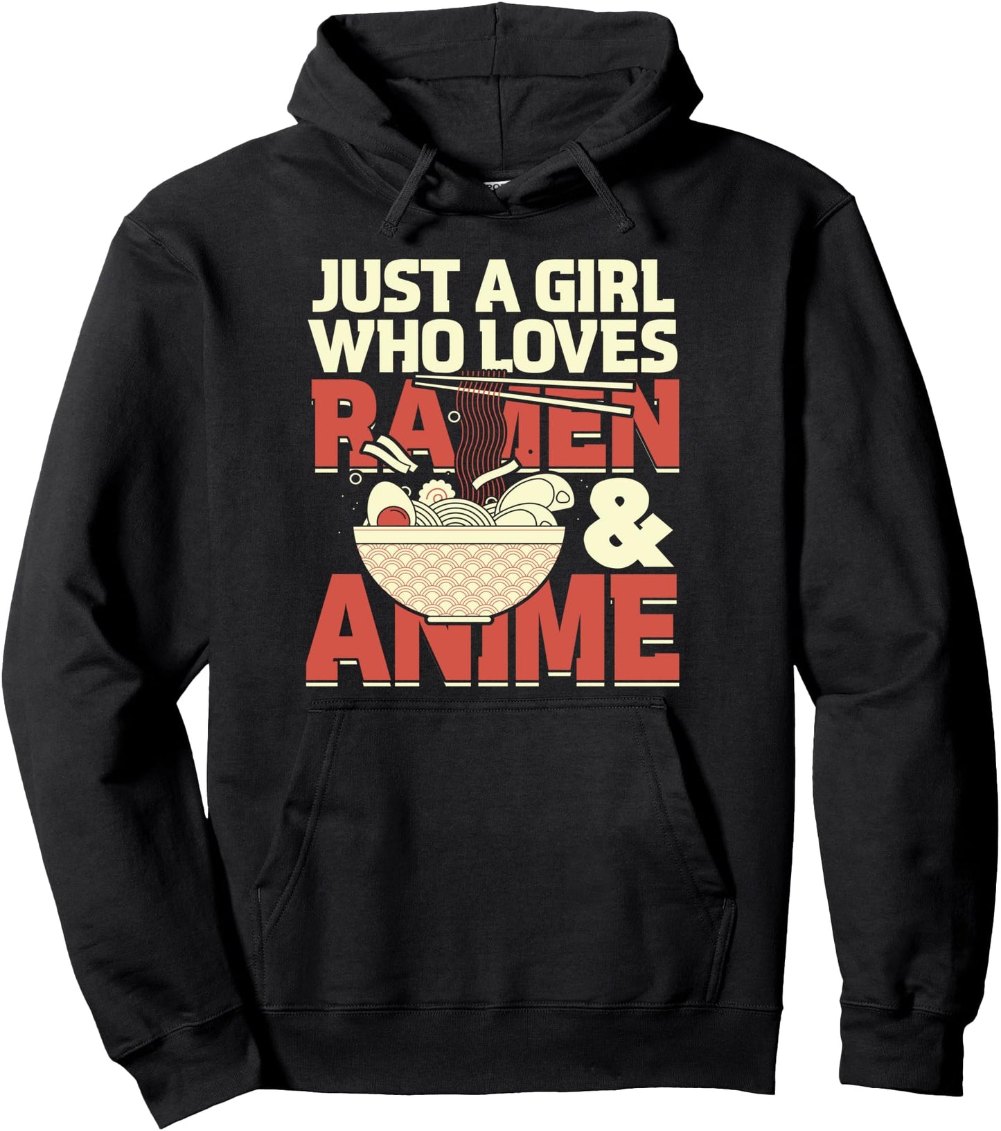 Just A Girl Who Loves Ramen Noodles & Anime Cartoons Pullover Hoodie