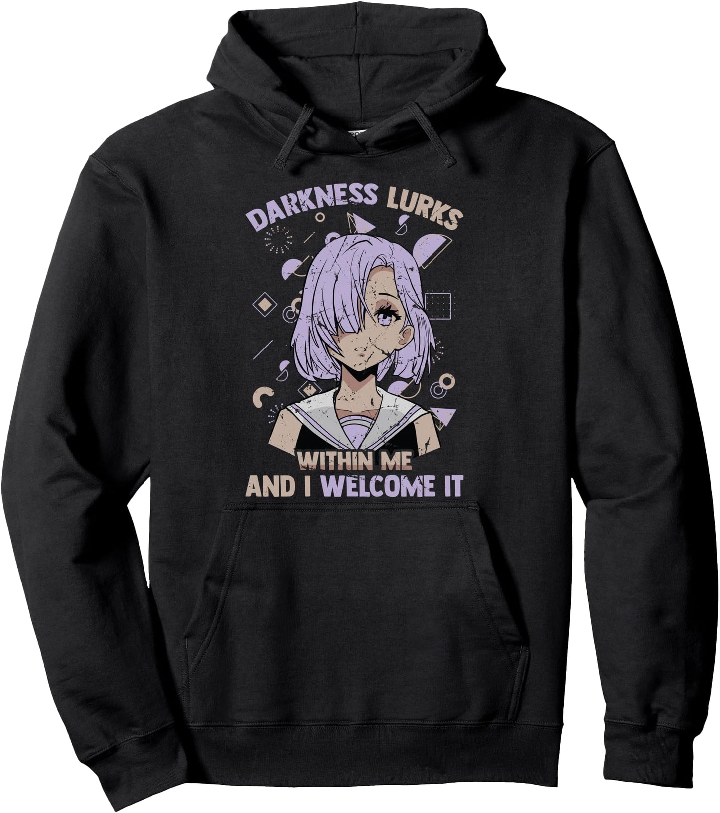Darkness Lurks Within Me And I Welcome It - Otaku Anime Pullover Hoodie