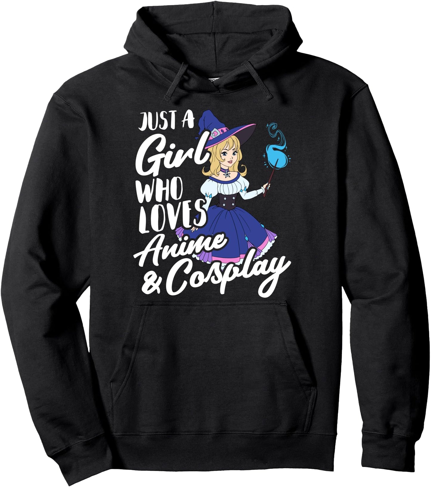 Anime and Cosplay Just a Girl Who Loves Anime and Cosplay Pullover Hoodie