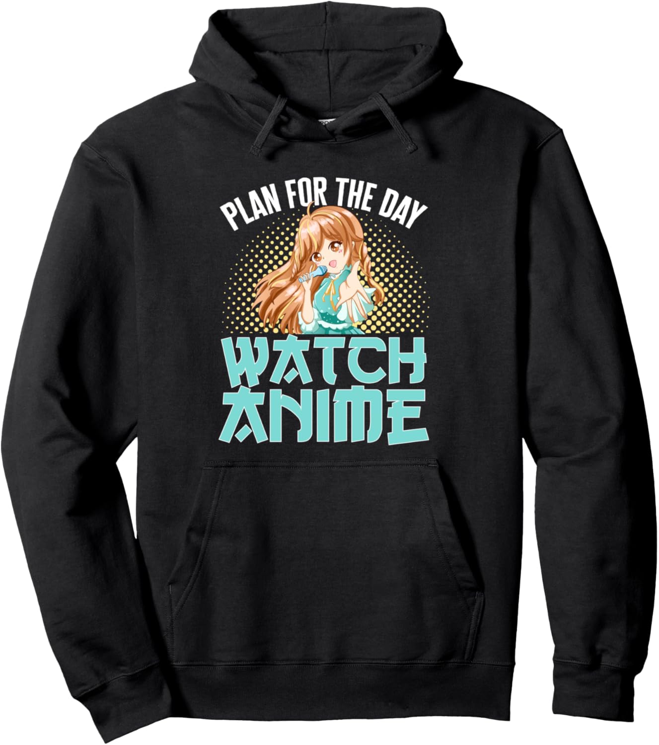 Plan for the day Watch Anime Pullover Hoodie