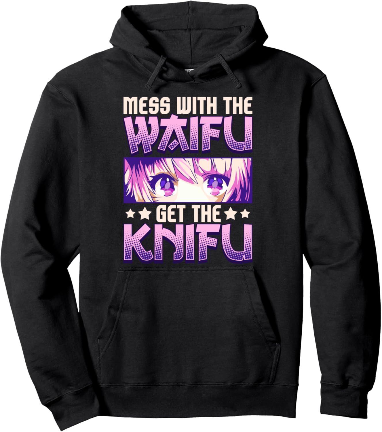 Mess With The Waifu Get The Knifu Cute Anime Girl Pullover Hoodie