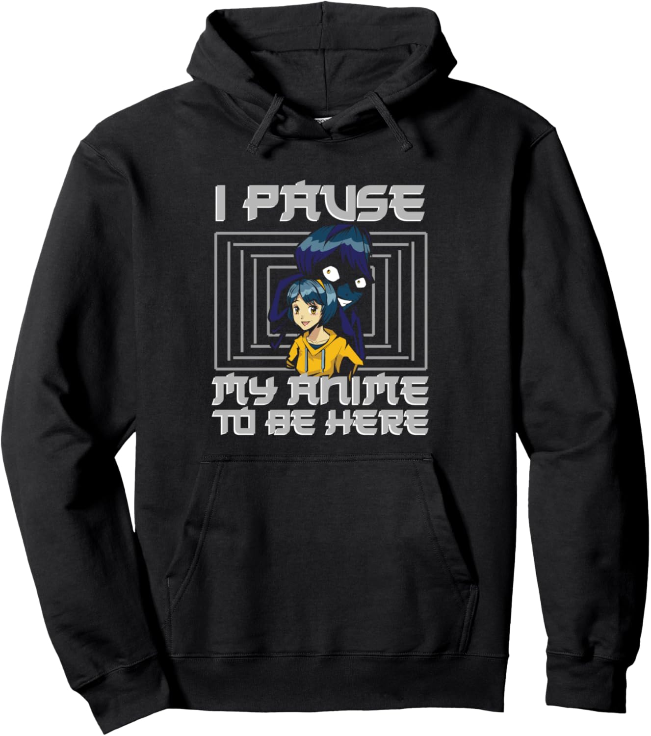 I Pause My Anime To Be Here Anime Pullover Hoodie