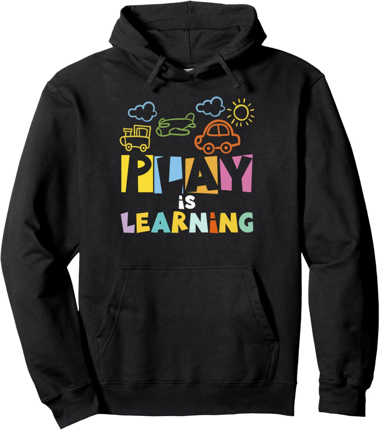 Play is Learning design | T designs For Teachers Preschool Pullover Hoodie