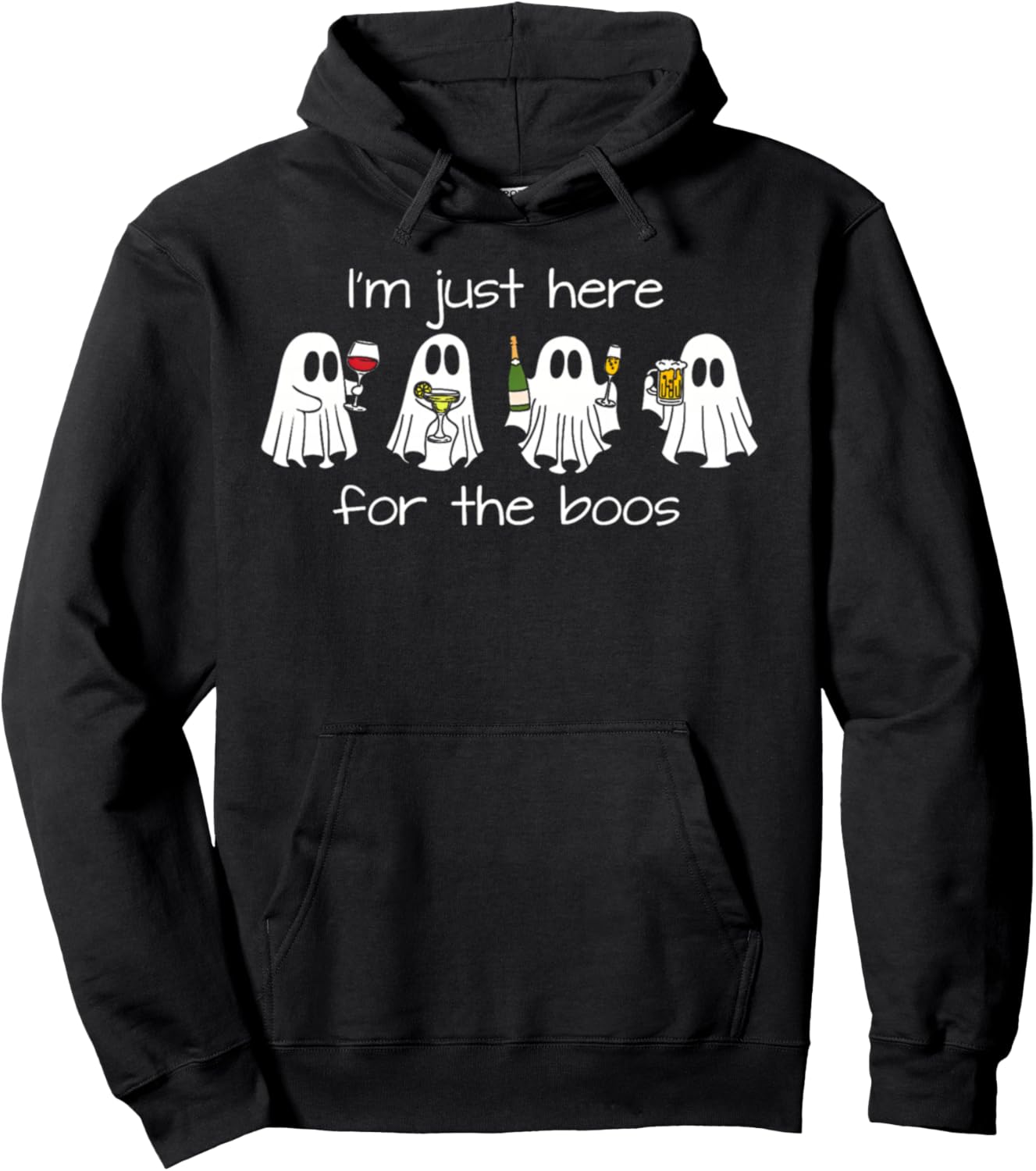 I'M Just Here For The Boos Funny Halloween Ghost Mens Womens Pullover Hoodie