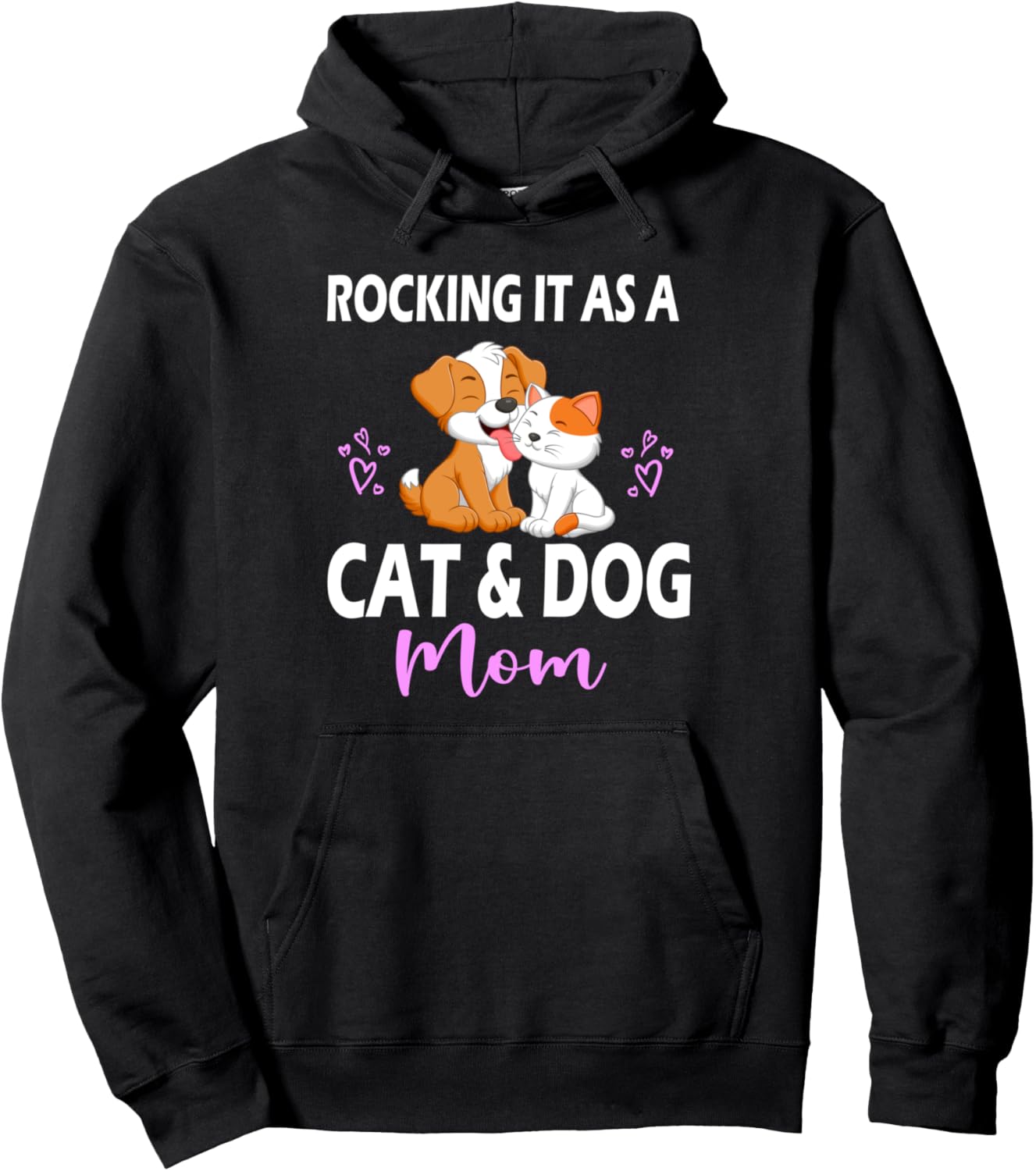 Cat And Dog Mom For Mama Mother Pullover Hoodie