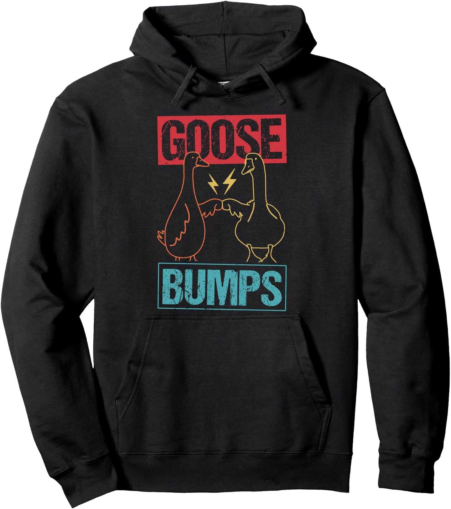 Goose BUMPS Silly Goose Funny Sayings Pullover Hoodie