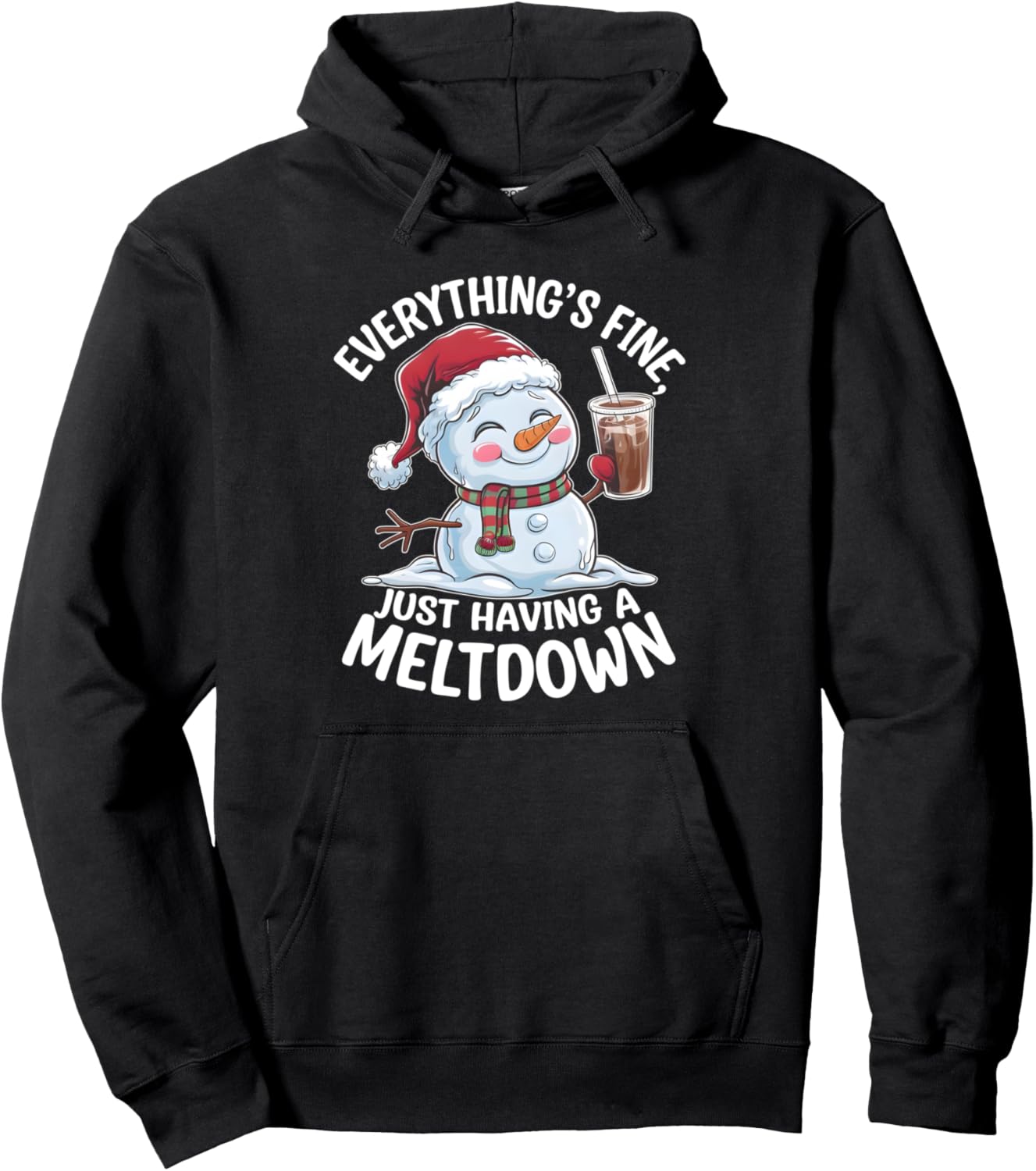 Everything's Fine, Just Having A Meltdown Pullover Hoodie