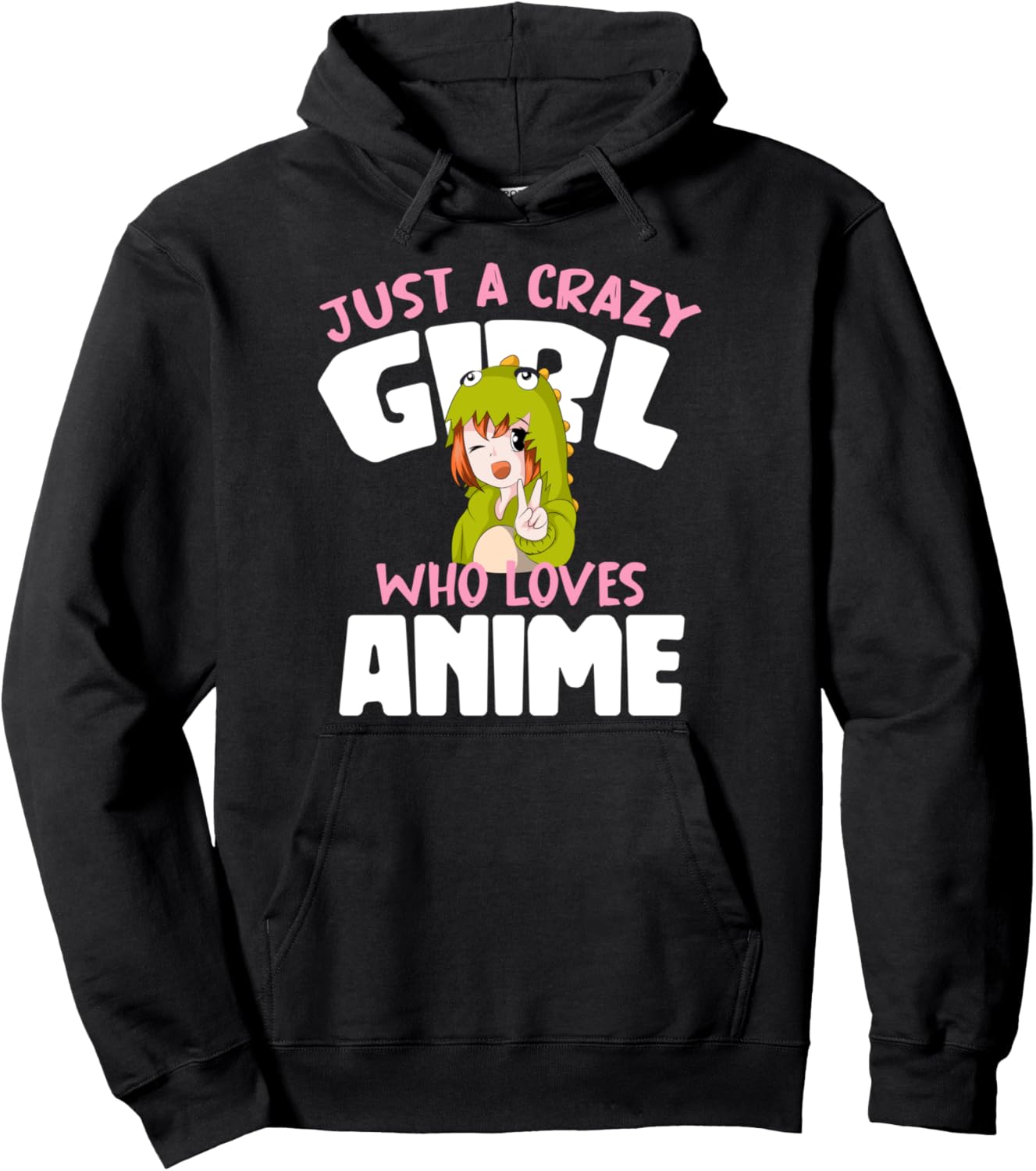 Japanese Kawaii Women Just A Crazy Girl Who Loves Anime Pullover Hoodie