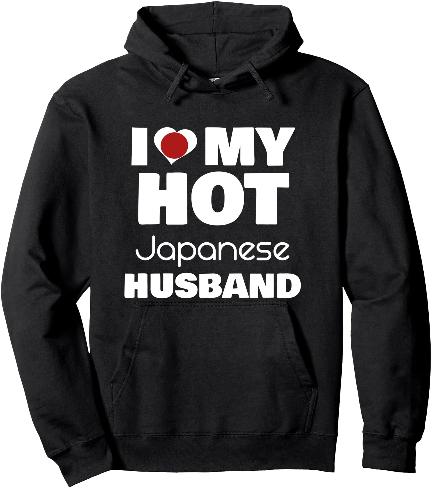 Married To Hot Japan Man I Love My Hot Japanese Husband Pullover Hoodie